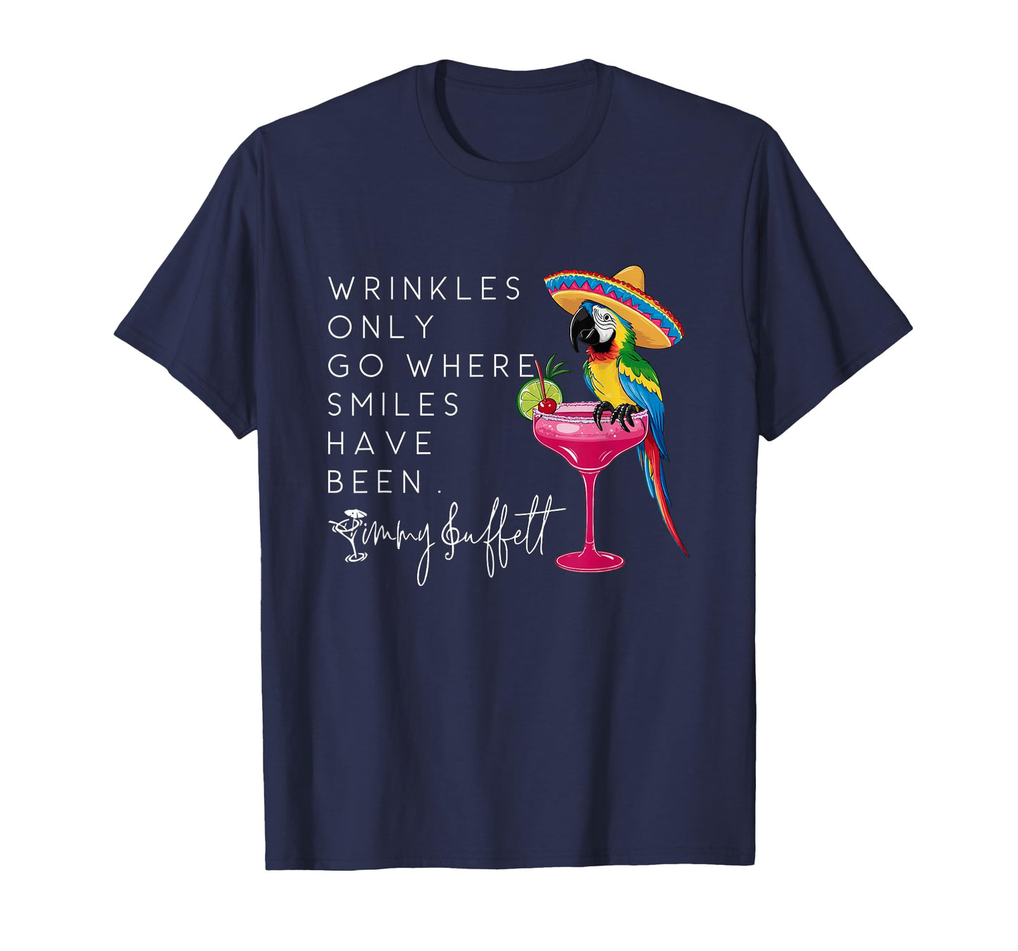 Funny Parrot Wrinkles Only Go Where Smiles Have Been T-Shirt