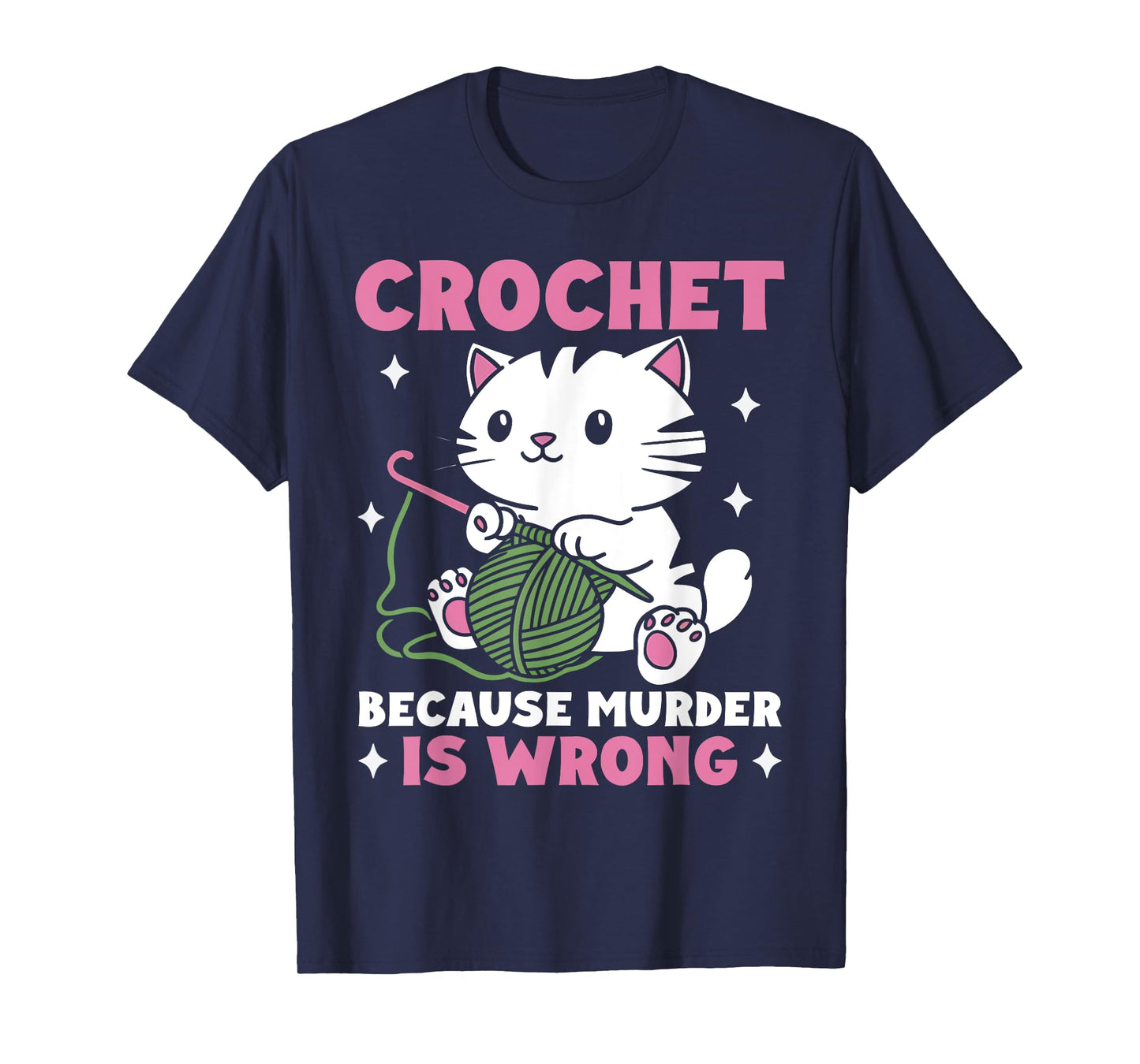 Crochet Because Murder Is Wrong Funny Cat Knits Men Women T-Shirt