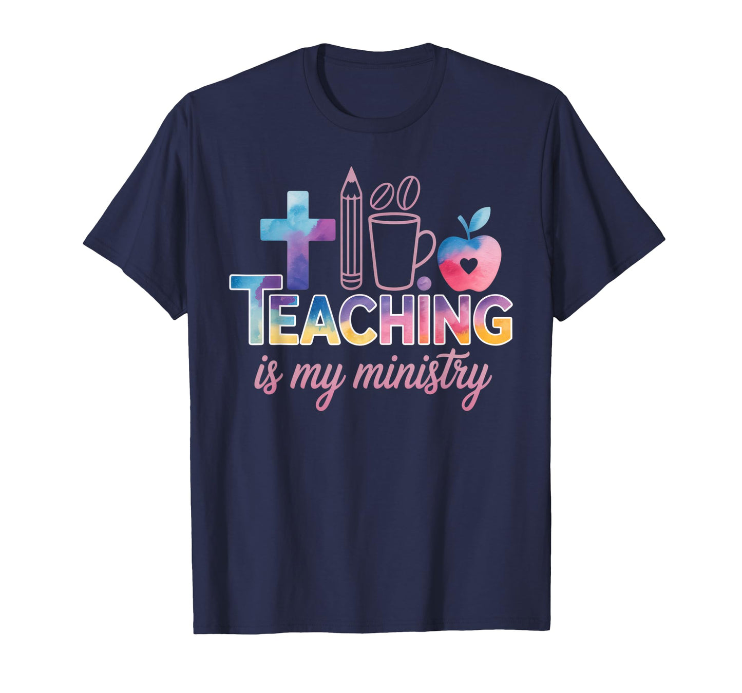 Teaching is My Ministry for Passionate Educators Faithful T-Shirt