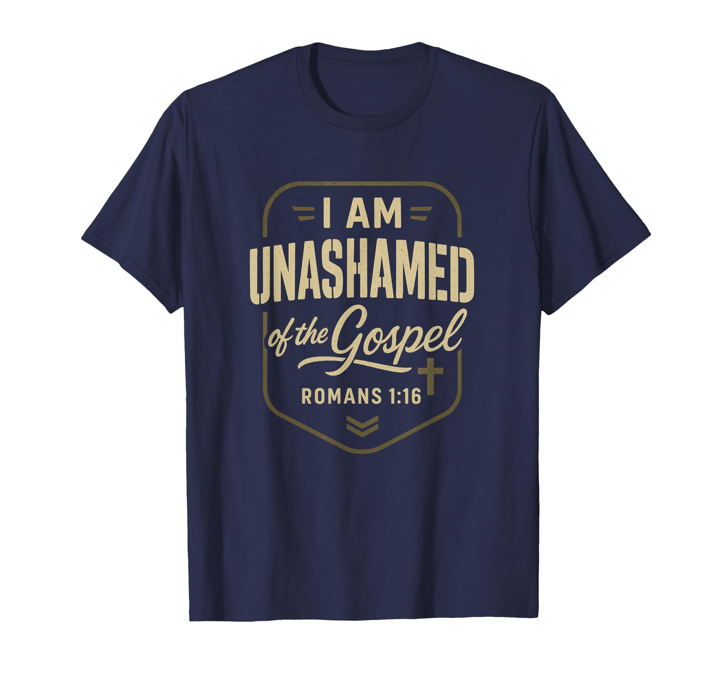 Unashamed of The Gospel Romans 1:16 Christian Faith T-Shirt