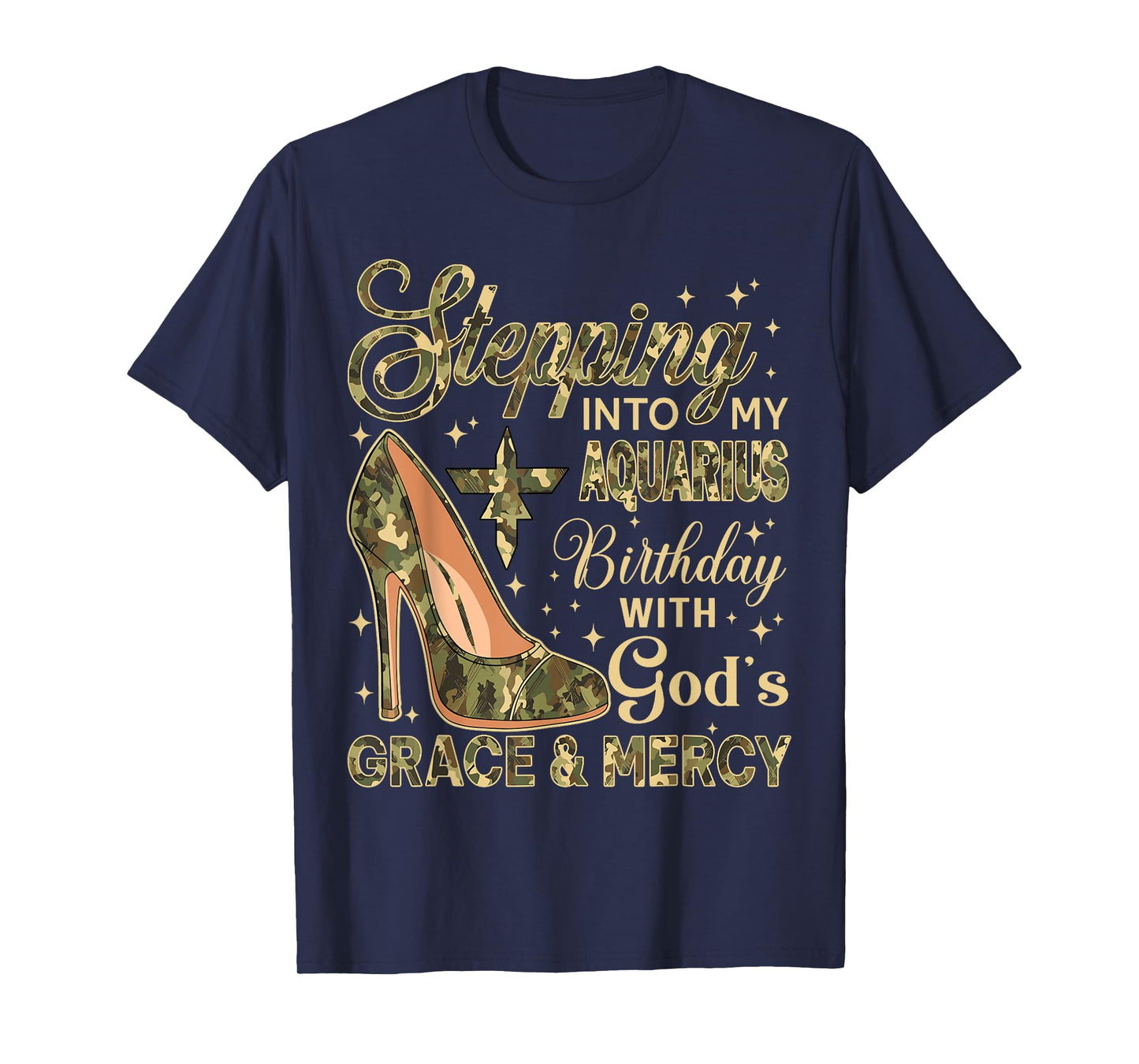 Stepping Into My Aquarius Birthday with God's Grace Mercy T-Shirt