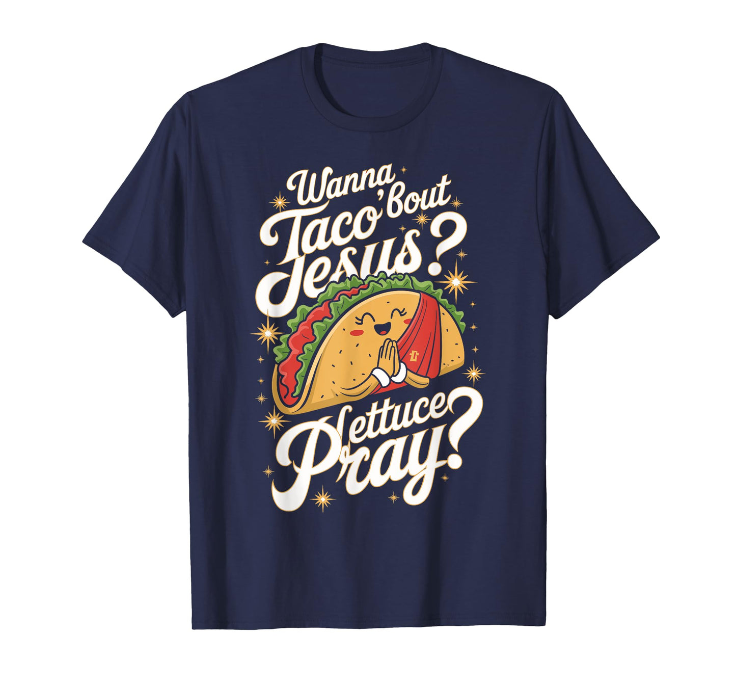 Taco Lovers Christian Humor Wanna Taco Bout Jesus Design T-Shirt