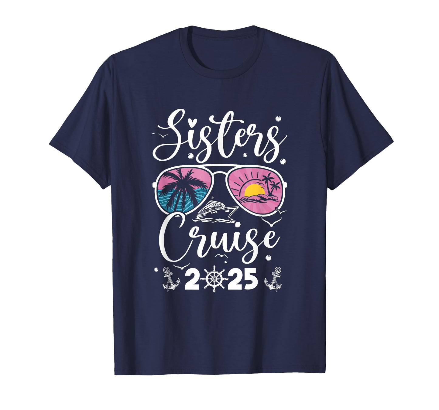 Sisters Cruise 2025 Sister Cruising Vacation Trip Women Girl T-Shirt