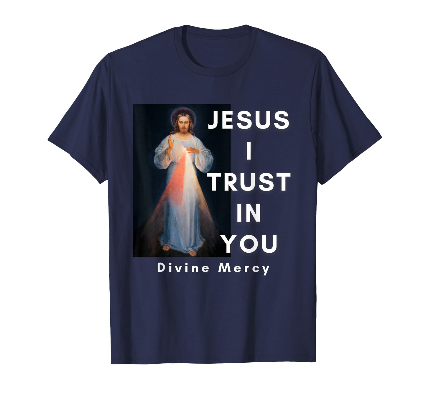 Jesus I Trust In You Divine Mercy Catholic T-Shirt