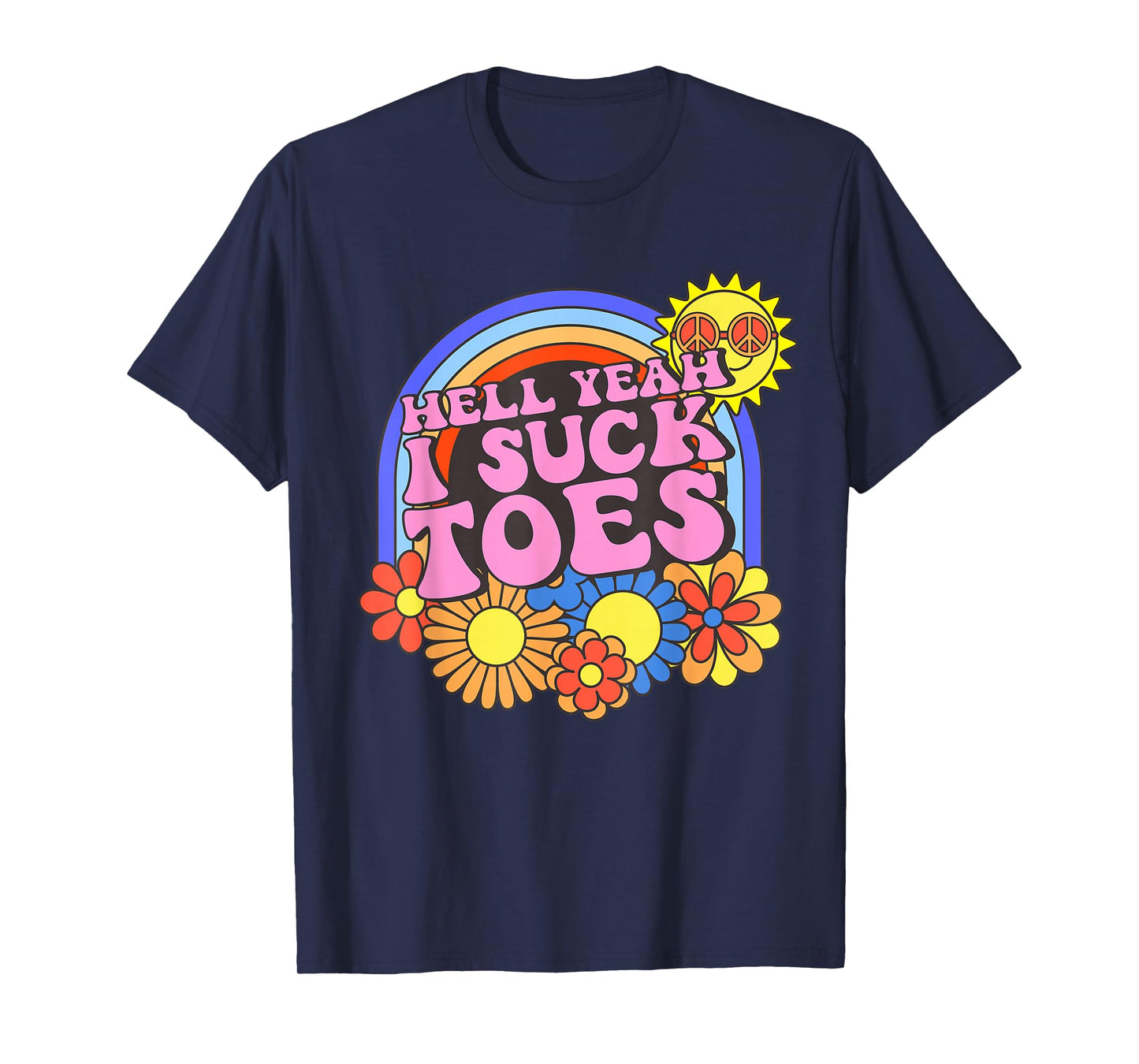Inappropriate Hell Yeah I Suck Toes Embarrassing Adult Humor T-Shirt