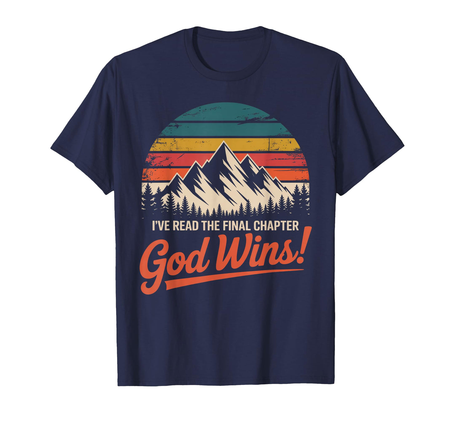 I've Read The Final Chapter God Wins Christian Faith T-Shirt