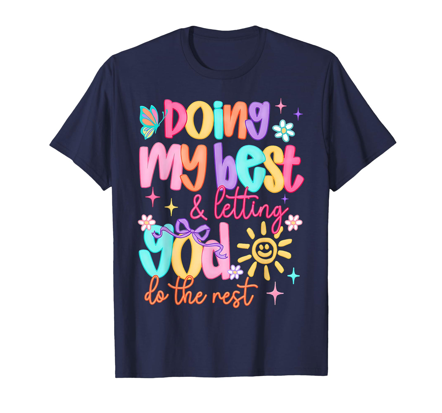 Doing My Best And Letting God Do The Rest Christian Faith T-Shirt