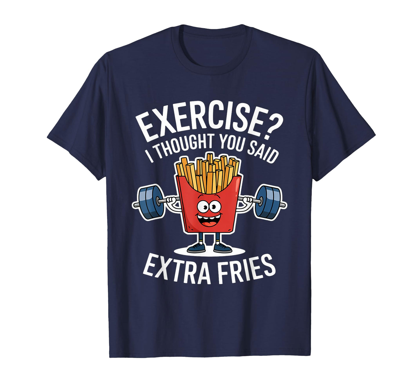 Exercise I Thought You Said Extra Fries Funny Fries Kids Men T-Shirt