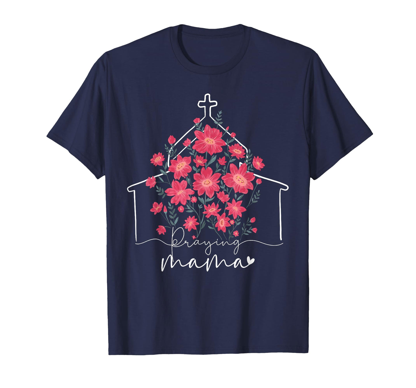 Praying Mama Christian Mommy Wildflower Mother's Day Mom T-Shirt