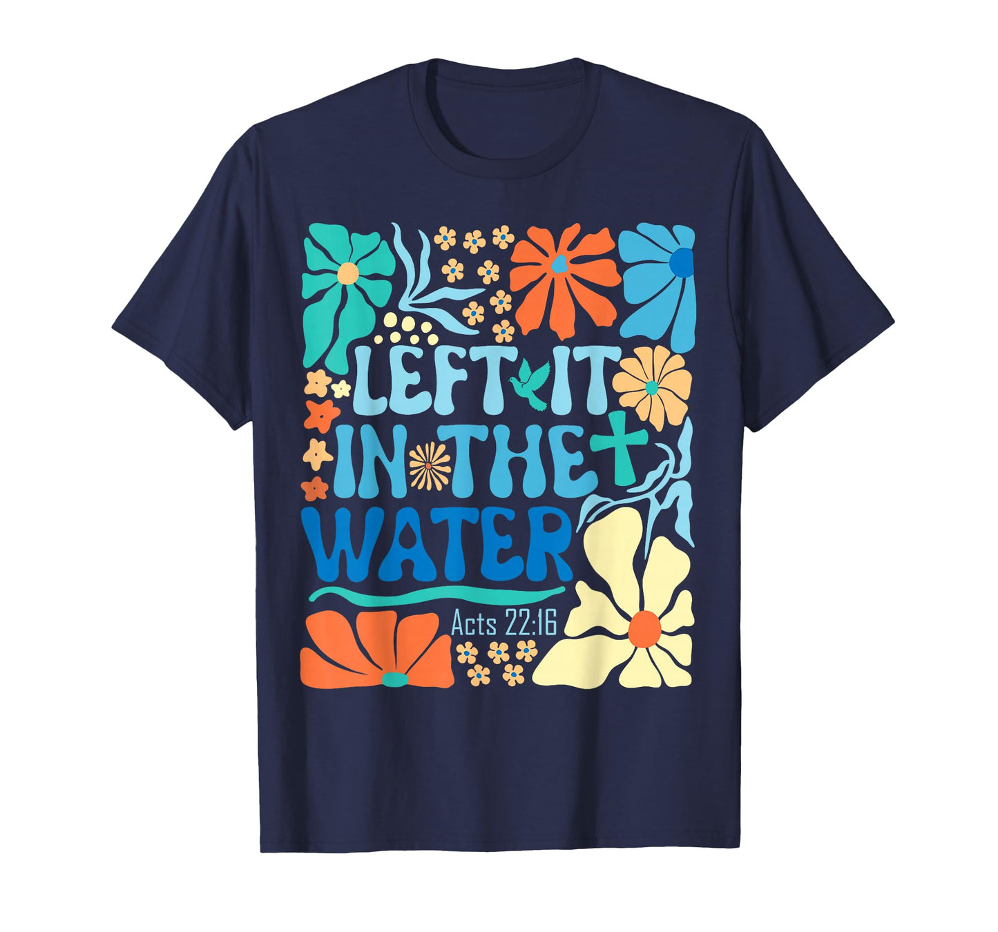 Left It in The Water Vintage Boho Baptized Christian Baptism T-Shirt