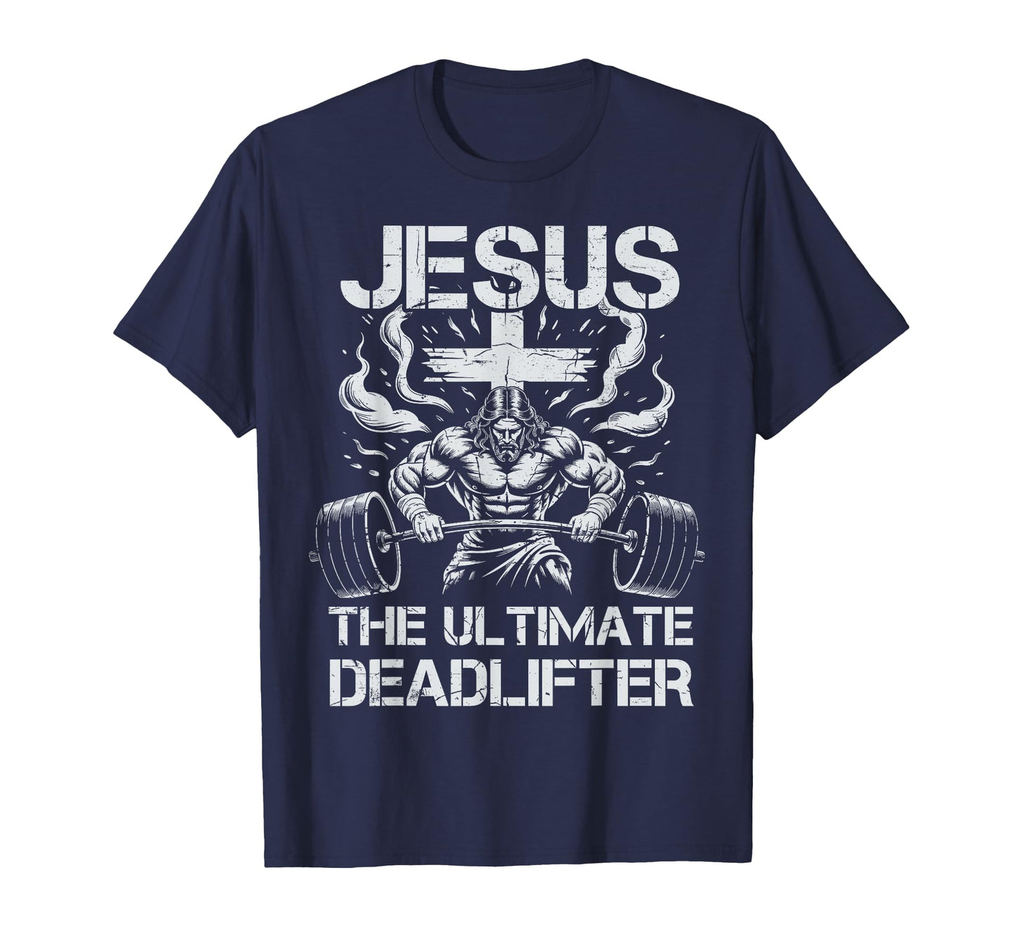Christian Gym Jesus The Ultimate Deadlifter Workout Funny T-Shirt
