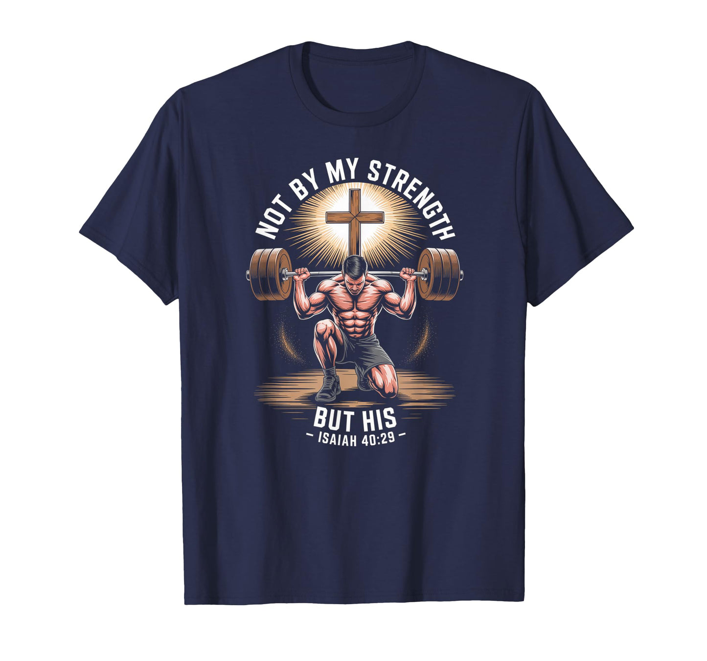 Men's Christian Workout Not by My Strength But His Jesus T-Shirt