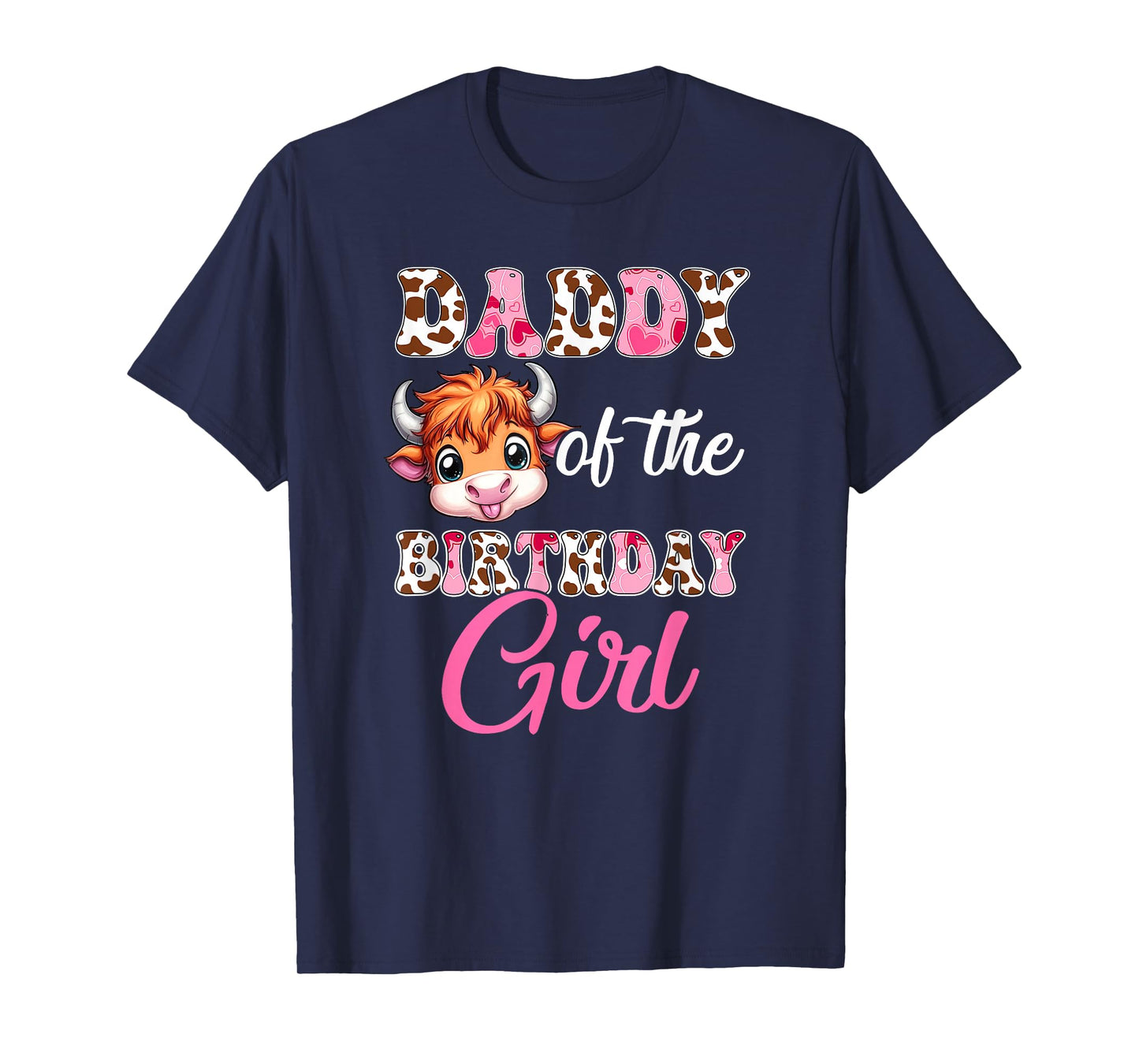 Daddy Of The Birthday Girl Highland Cow Farm 1St Birthday T-Shirt
