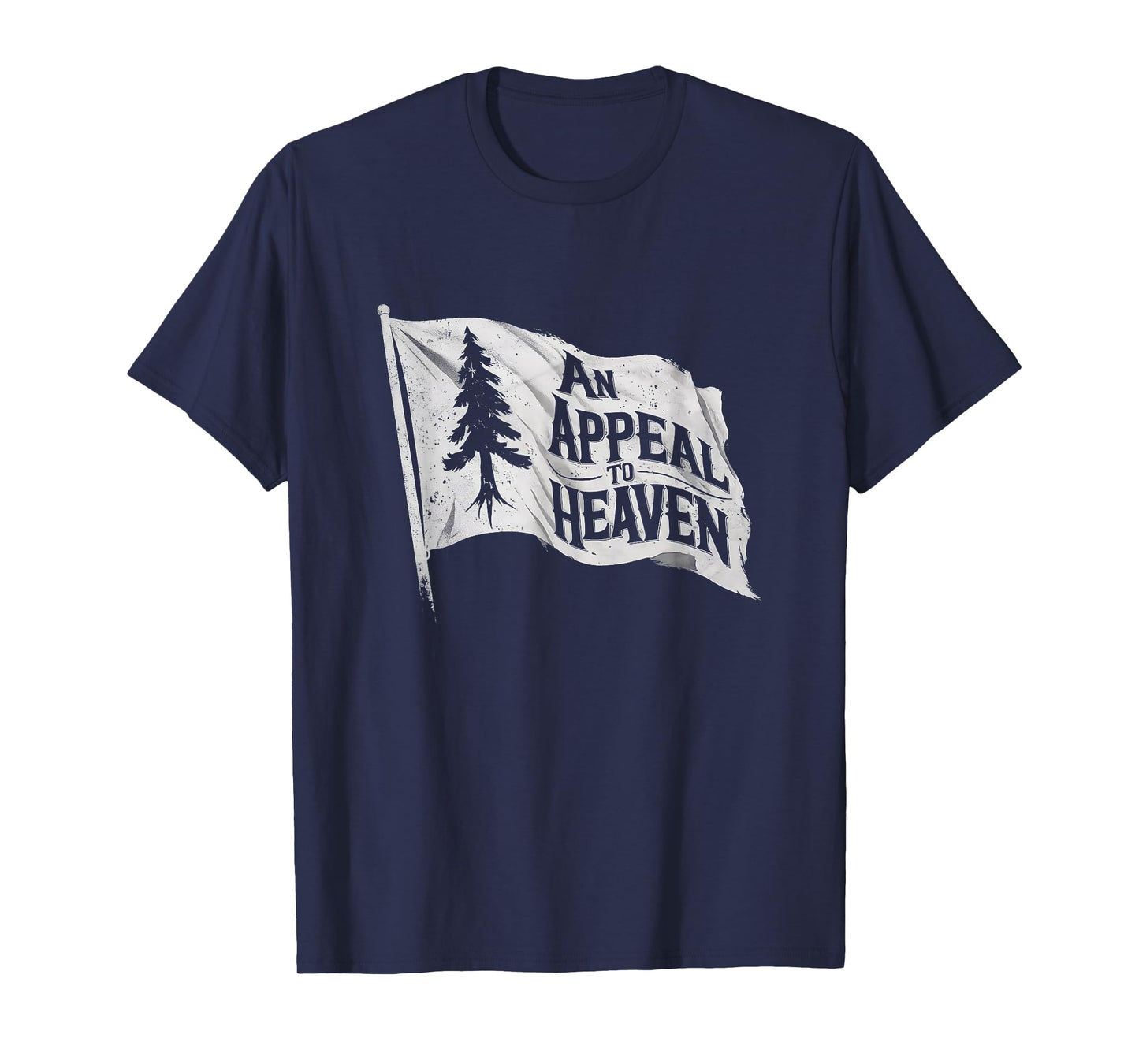 4th of July An Appeal To Heaven Flag Pine Tree Flag T-Shirt