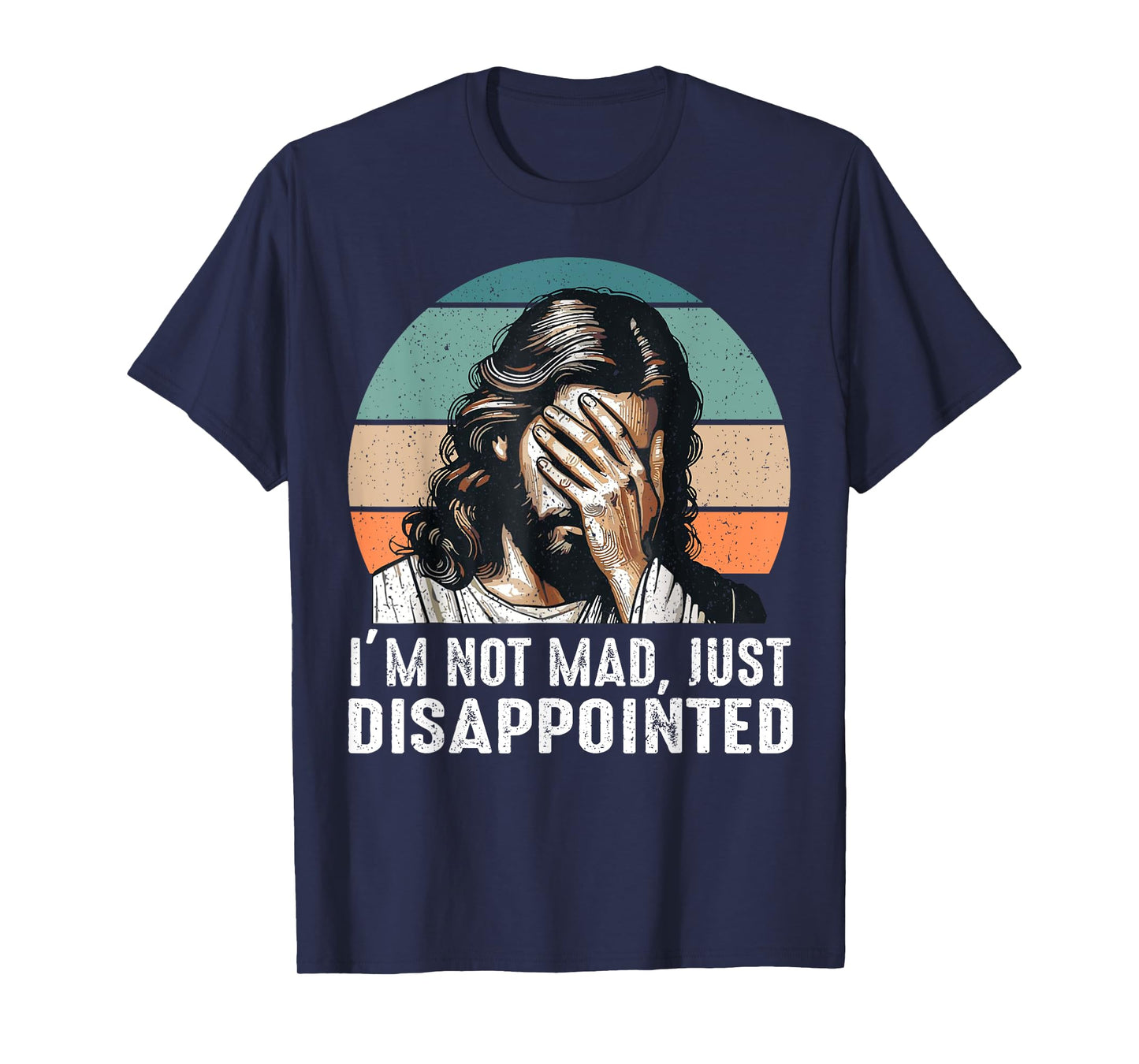 Vintage I’m Not Mad Just Disappointed Funny Jesus T-Shirt