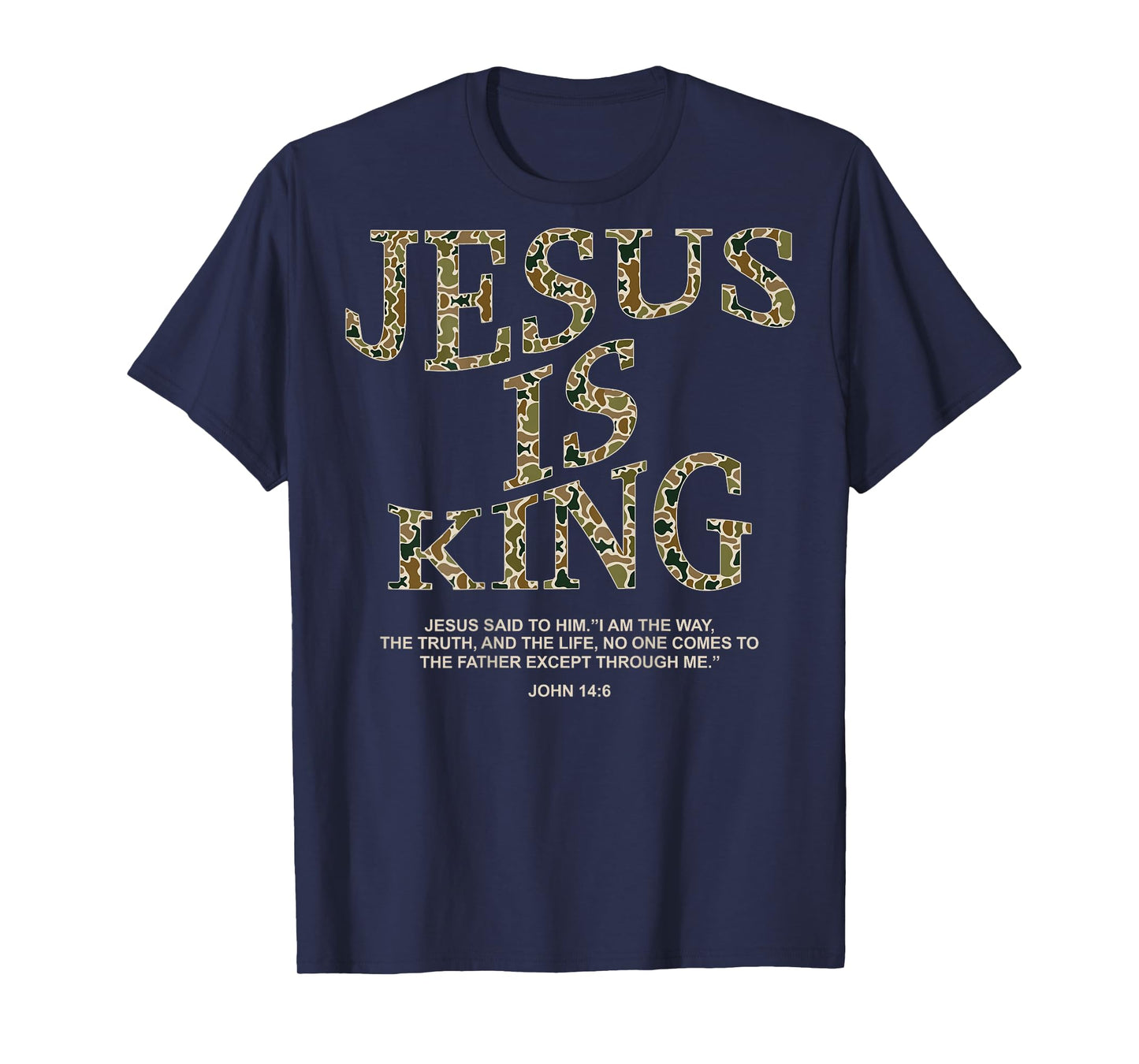 Jesus is King Camo Christian Cross God Faith Bible (on Back) T-Shirt