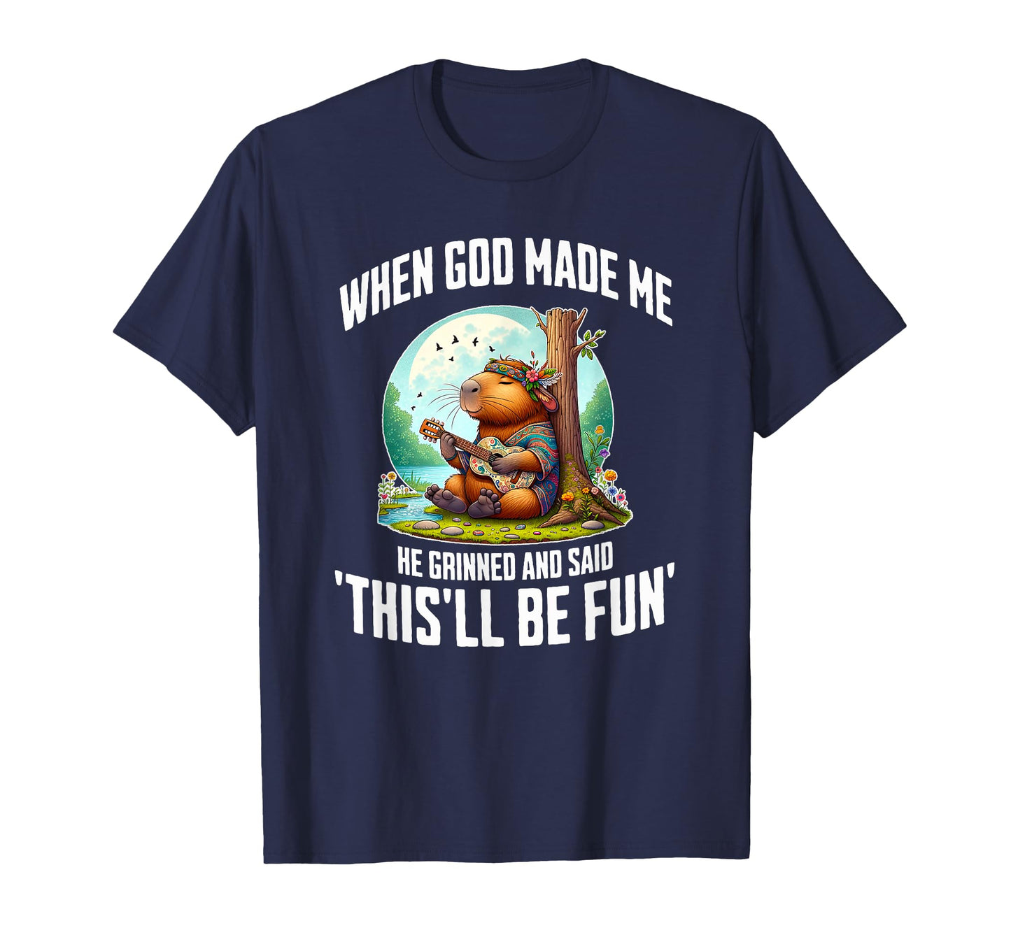 When God Made Me He Grinned Funny Capybara Guitar Hippie T-Shirt