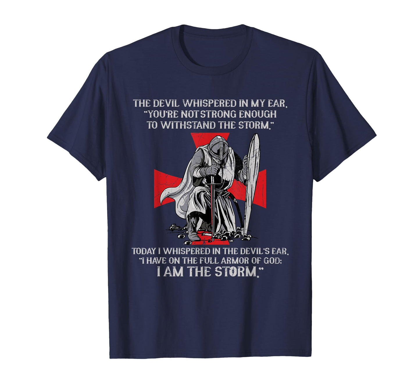 The Devil Whispered In My Ear Templar Warrior Faith Jesus T-Shirt