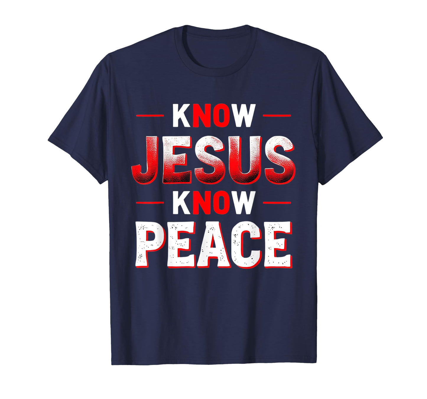 Know Jesus Know Peace Religion God Church Christian Gifts T-Shirt