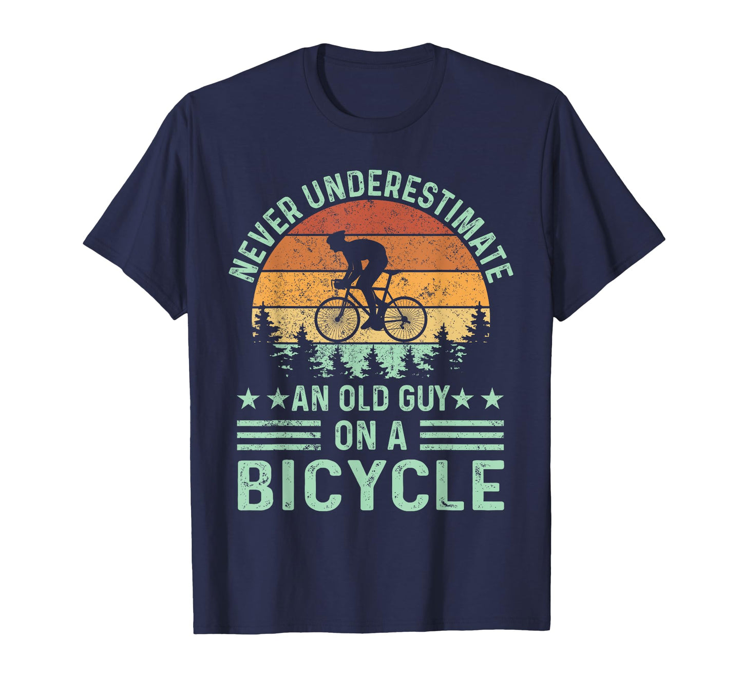 Never Underestimate An Old Guy On A Bicycle Funny Cycling T-Shirt