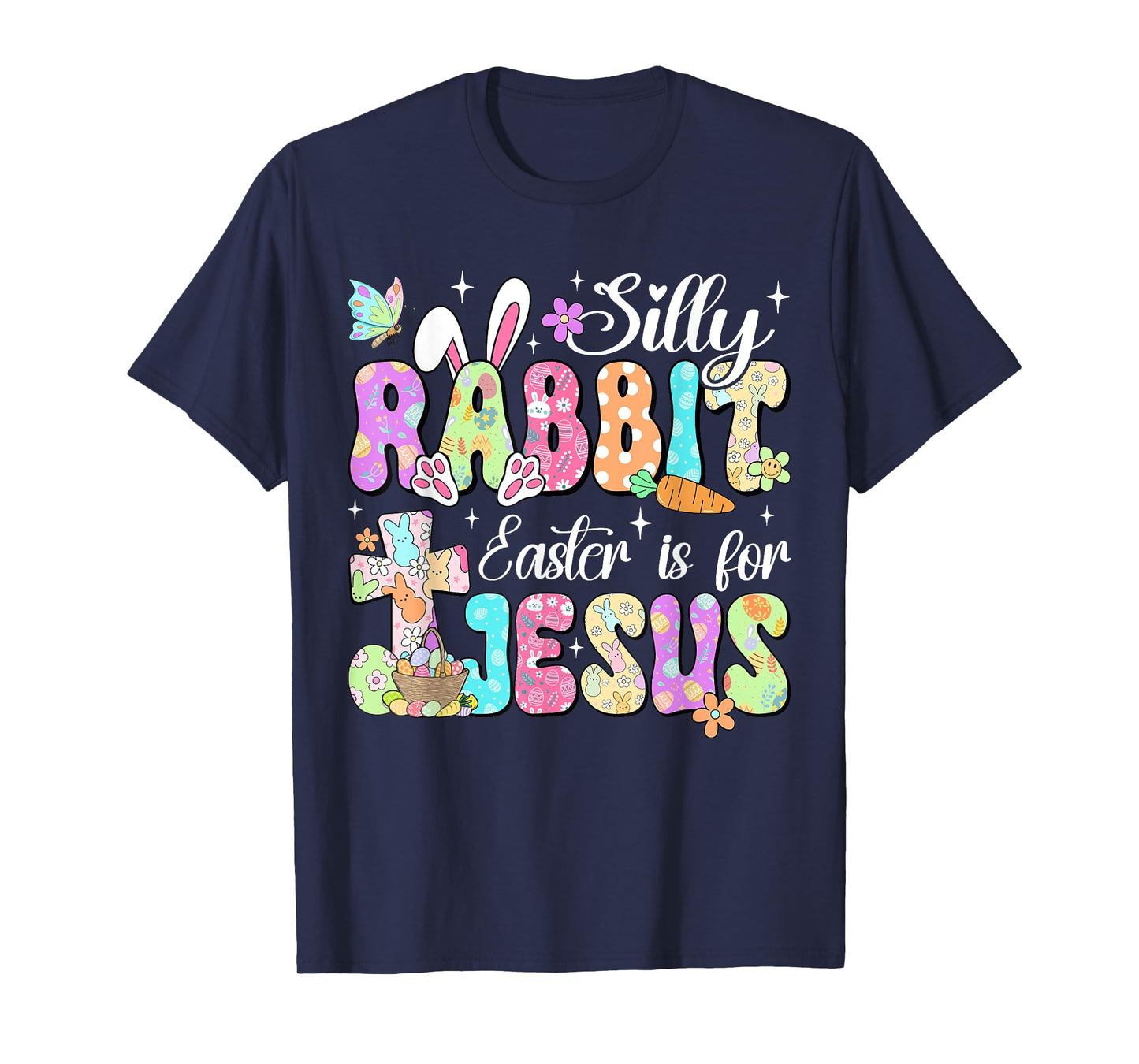 Silly Rabbit Easter Is For Jesus Cute Bunny Christian Faith T-Shirt