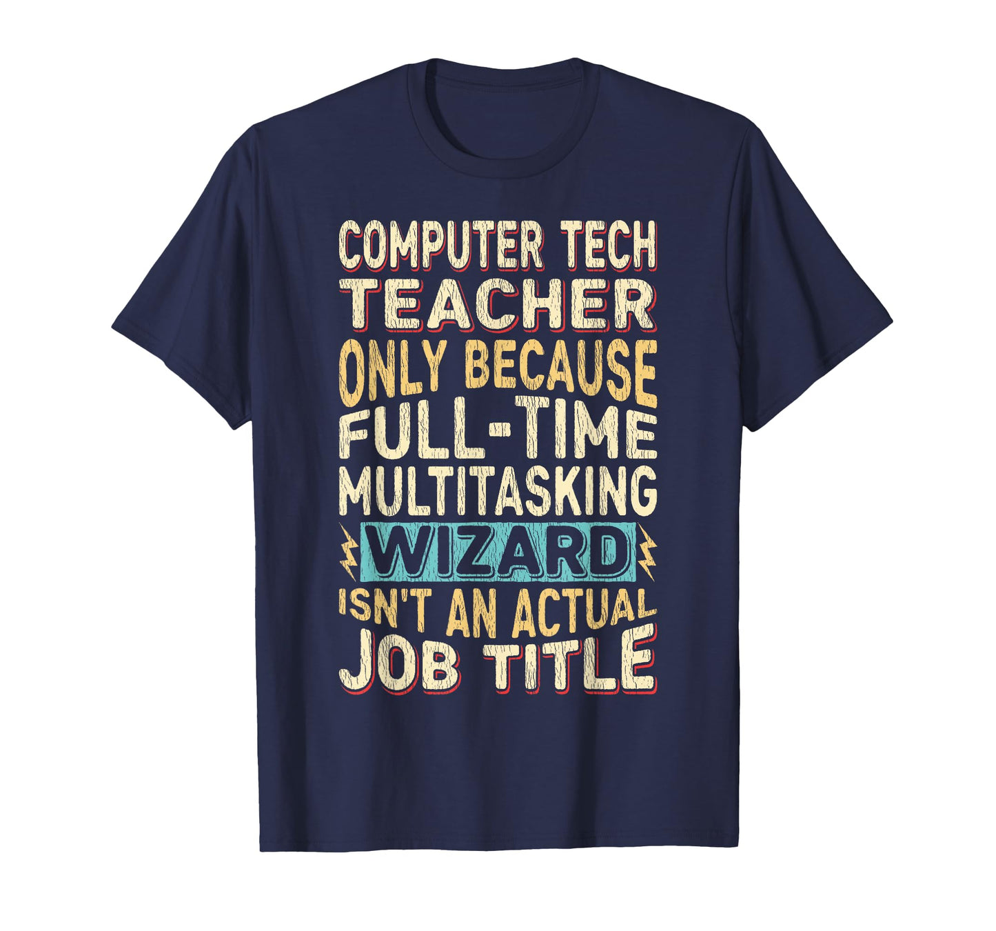 Funny Computer Tech Teacher Multitasking Wizard Quote T-Shirt