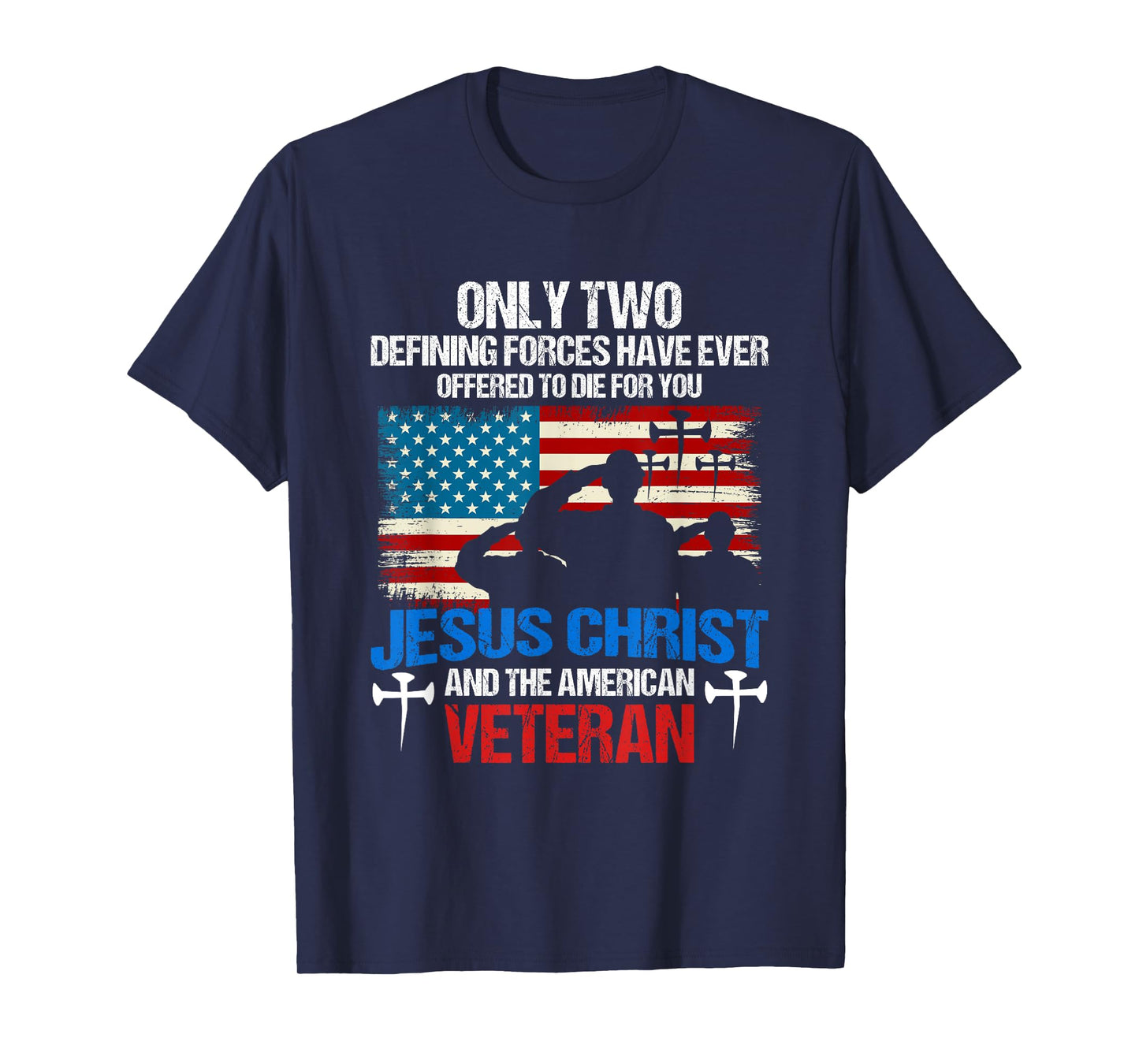 Offered To Die For You Jesus Christ & The American Veteran T-Shirt