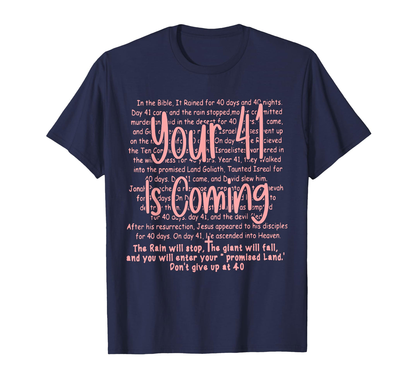 Your 41 Is Coming God Faith Christian T-Shirt
