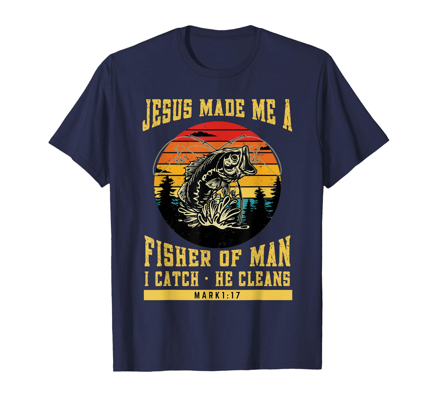 Christian Fisherman Jesus Made Me a Fisher of Man Religious T-Shirt