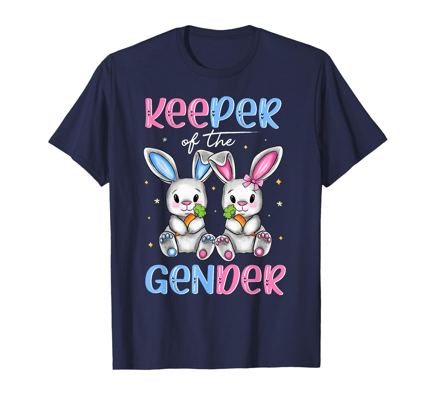 Easter Bunny Keeper Of The Gender Reveal Baby Happy Easter T-Shirt
