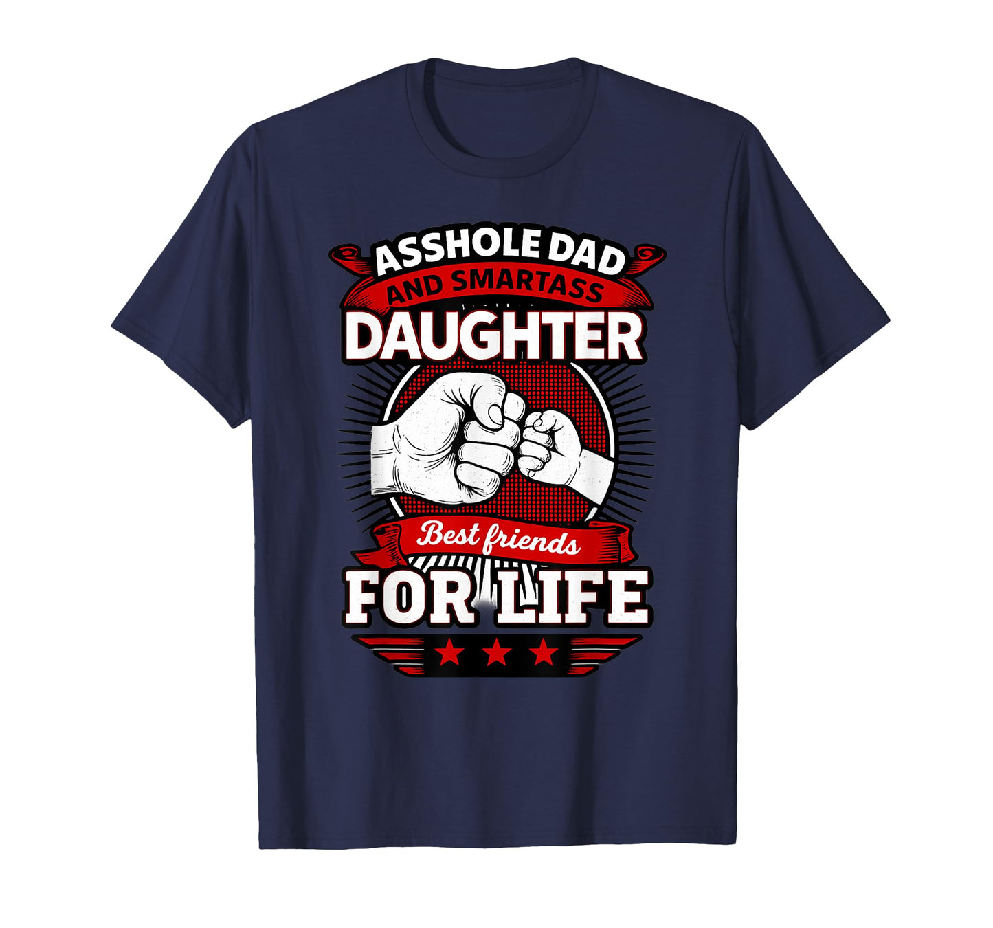 Funny Dad and Daughter Best Friend for Life Gift T-Shirt