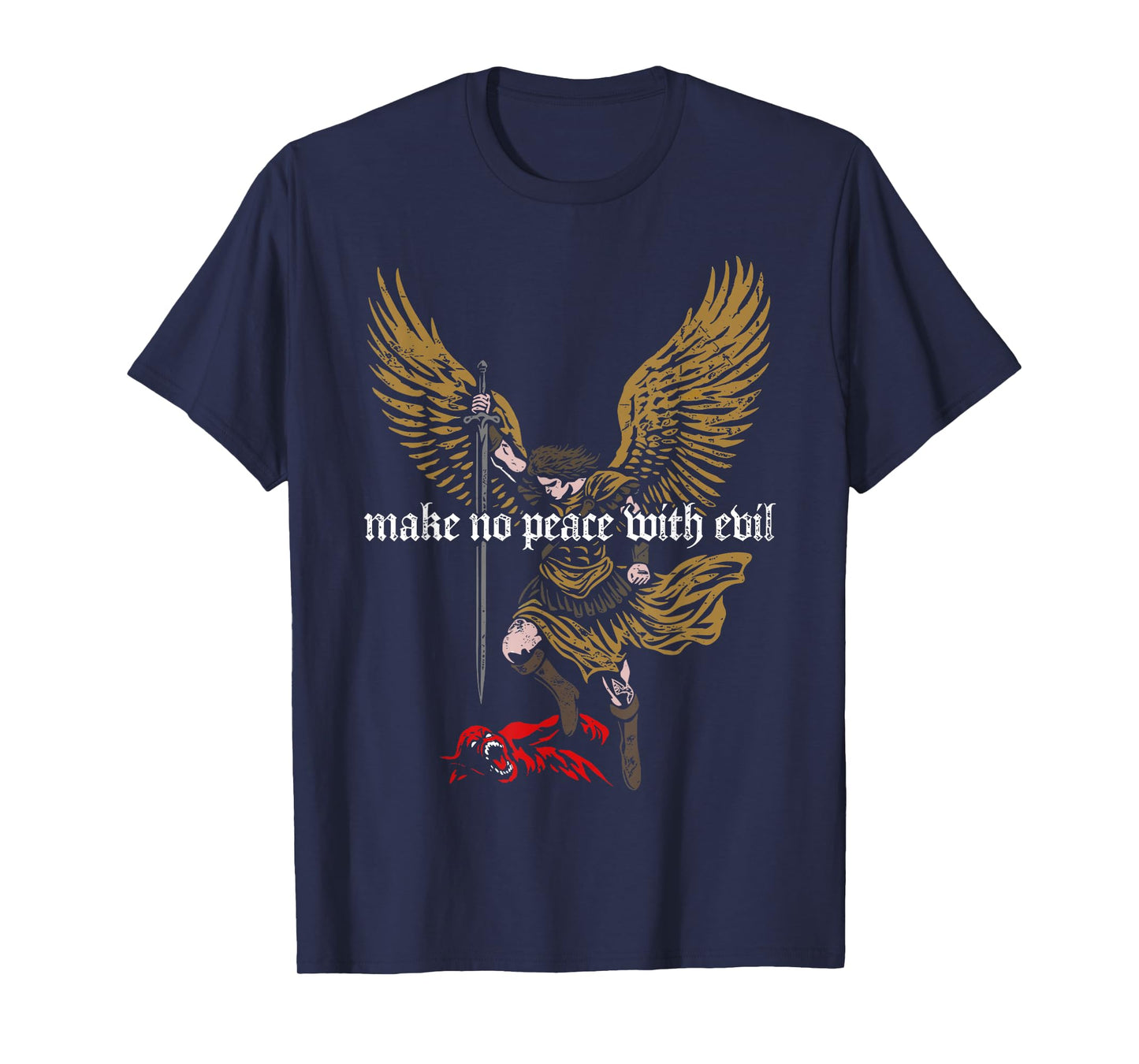Make No Peace with Evil Archangel Michael Design T-Shirt
