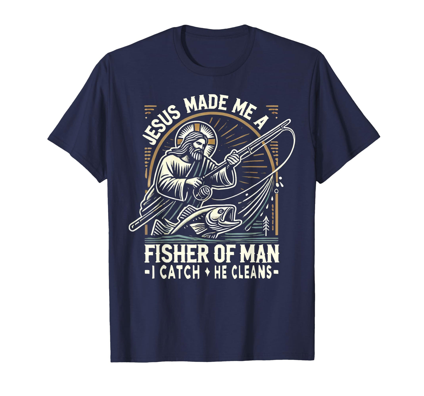 Jesus Made Me A Fisher Of Man Shirt Fishing Bible Verse T-Shirt