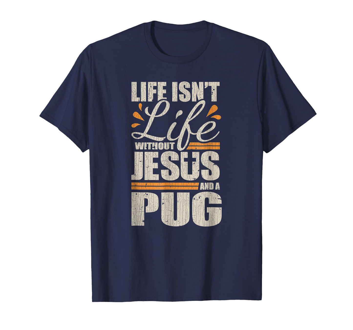 Vintage Retro Christian Pug Shirt Life with Jesus and a Pug T-Shirt