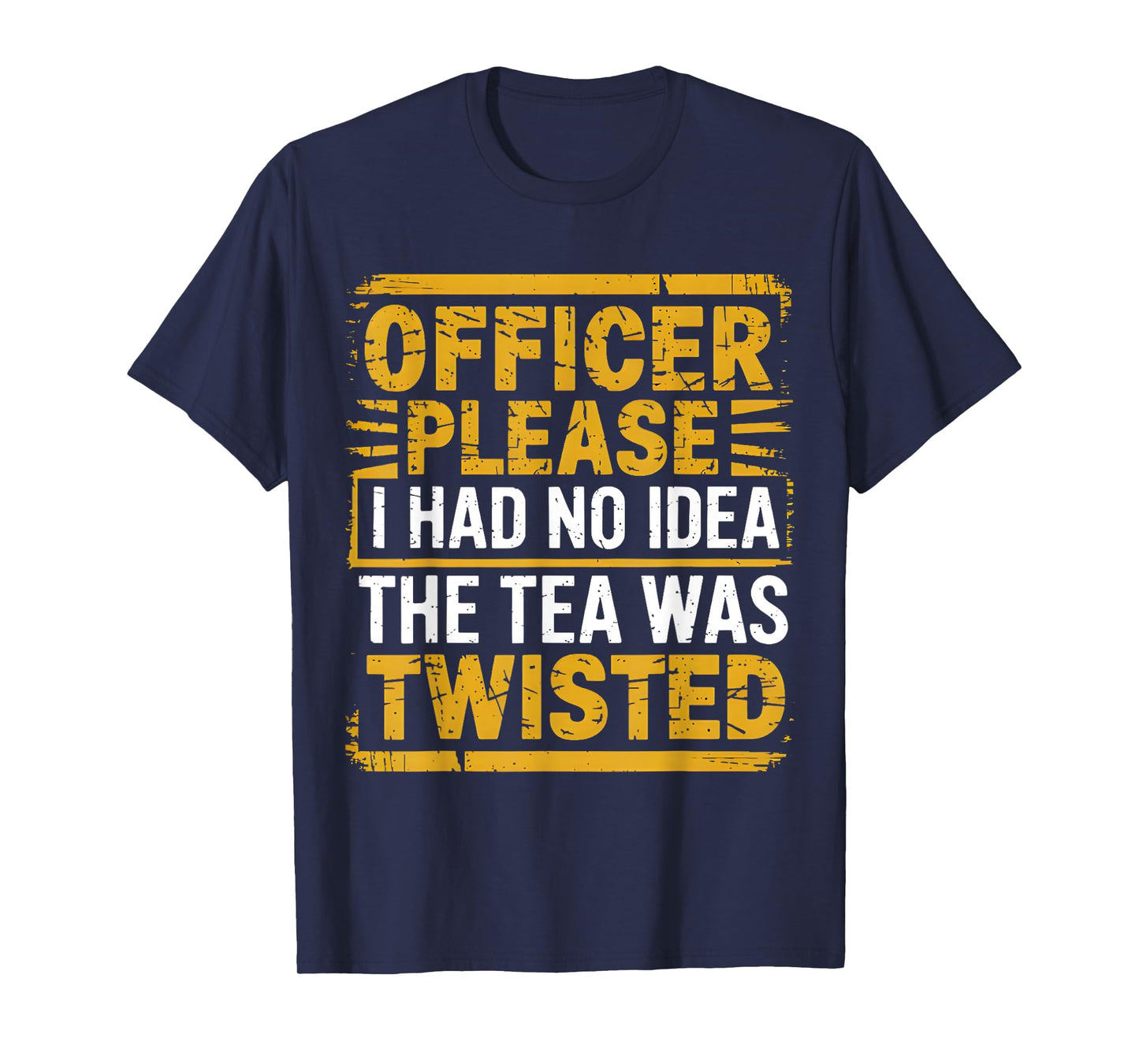 Retro Officer Please I Had No Idea The Tea Was Twisted Funny T-Shirt