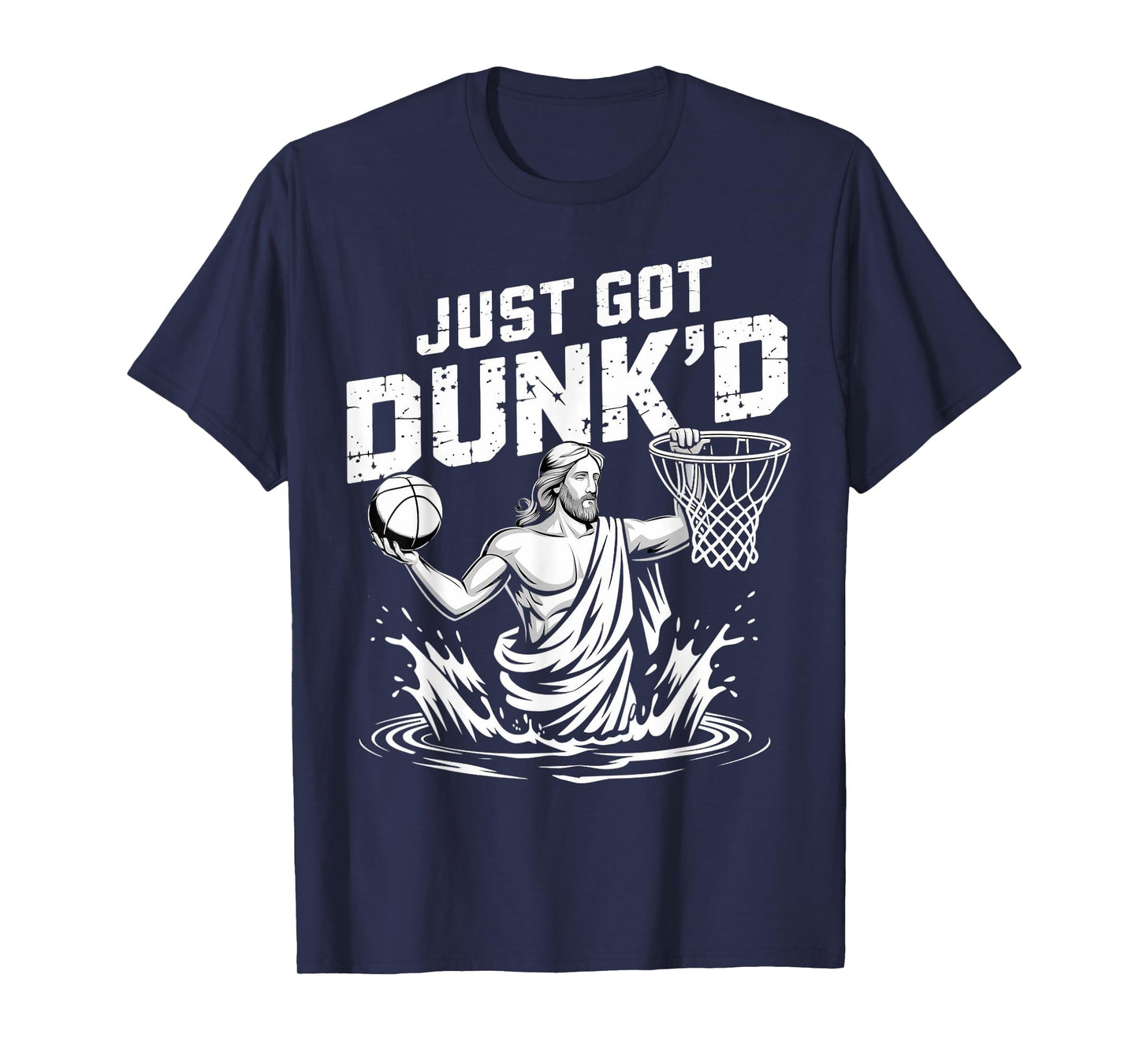 Just Got Dunk'd Jesus Basketball Baptism Christian Baptized T-Shirt