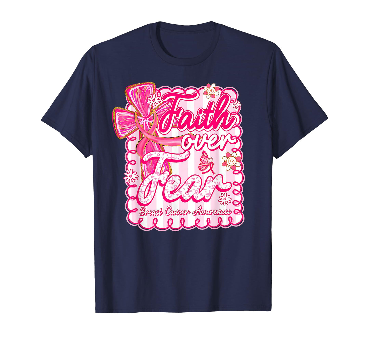 Preppy Breast Cancer Faith Over Fear Coquette Pink Ribbon T-Shirt