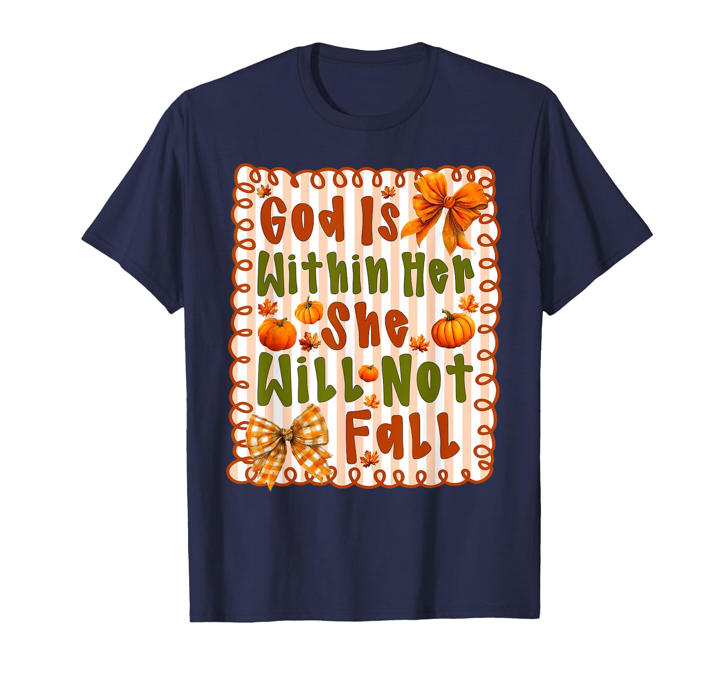God is Within Her She Will Not Fall Thanksgiving Bow Girly T-Shirt