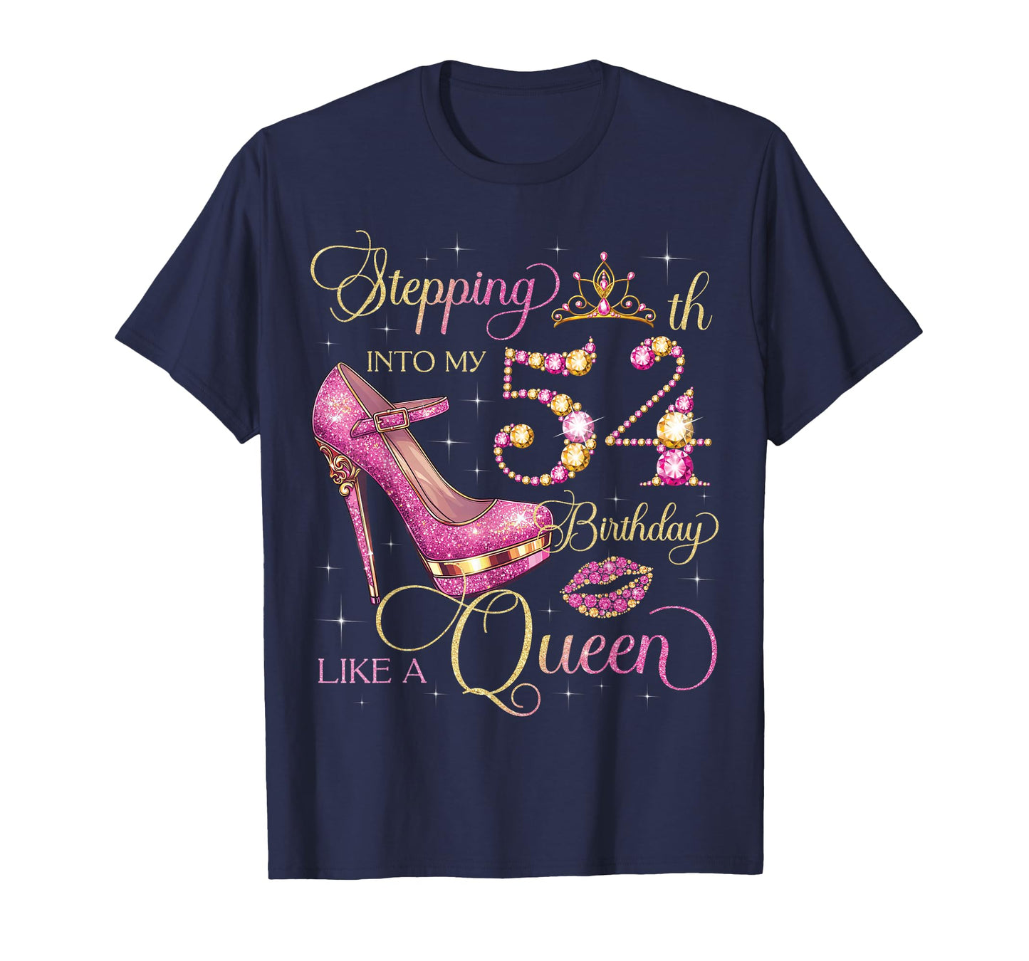 Stepping Into My 54th Birthday Like Queen 54 Years Old Woman T-Shirt