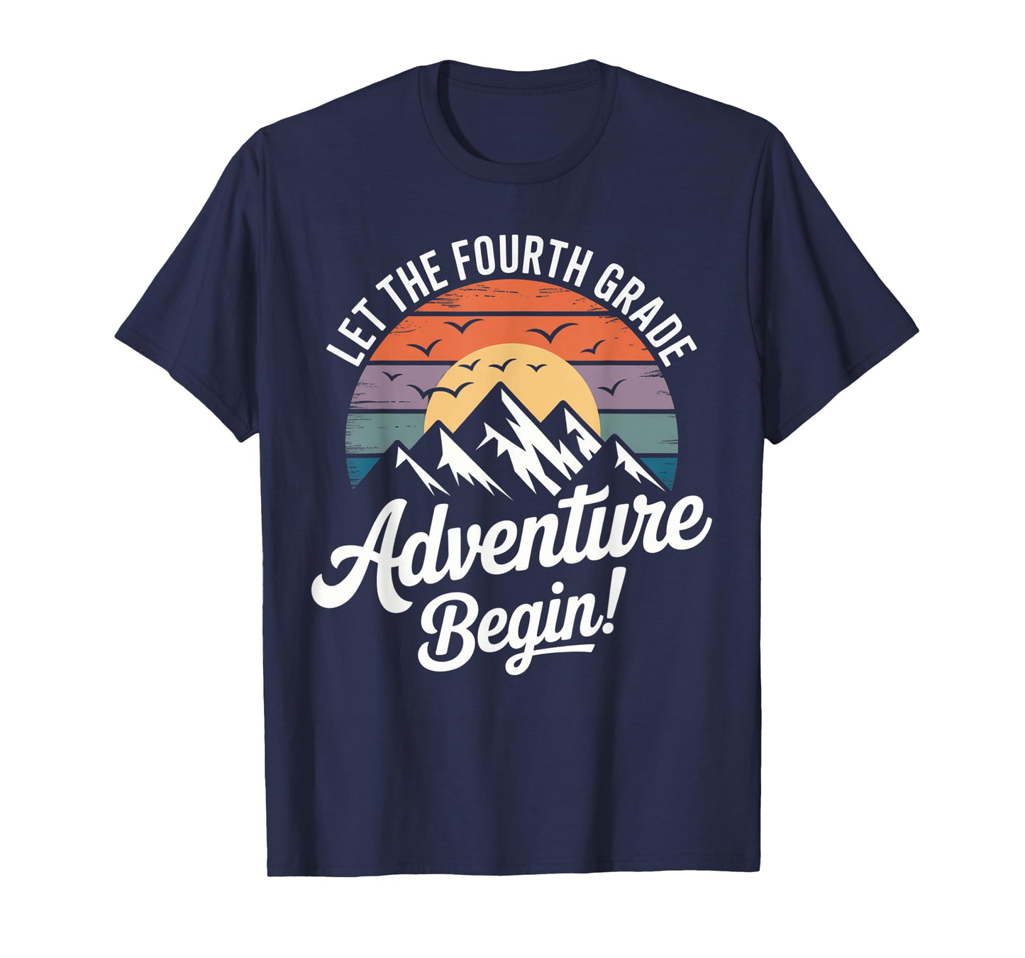 Let the 4th Grade Adventure Begin Fourth Grade Teacher T-Shirt