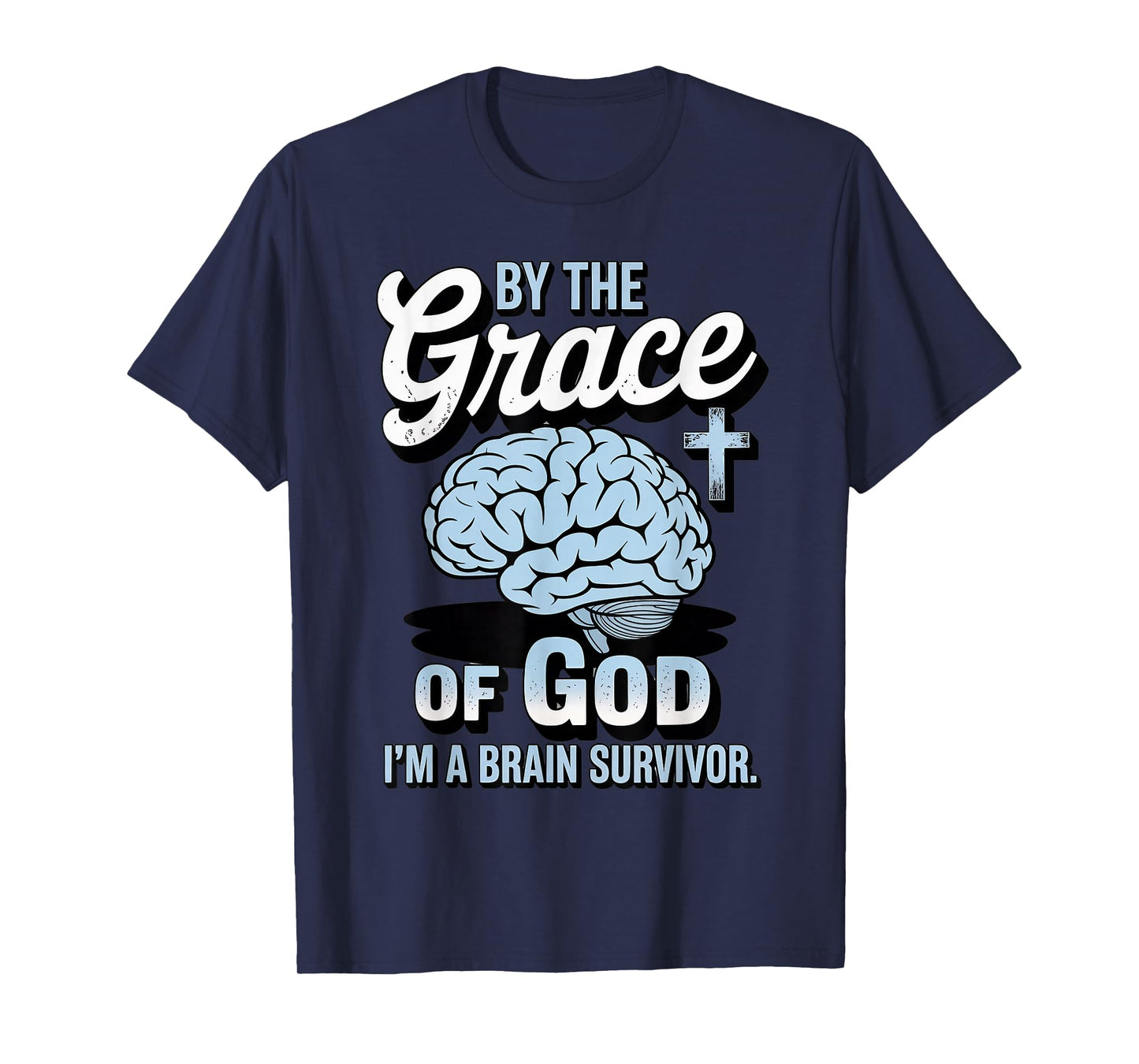 Grace of God Brain Tumor Survivor Cancer Brain Surgery T-Shirt
