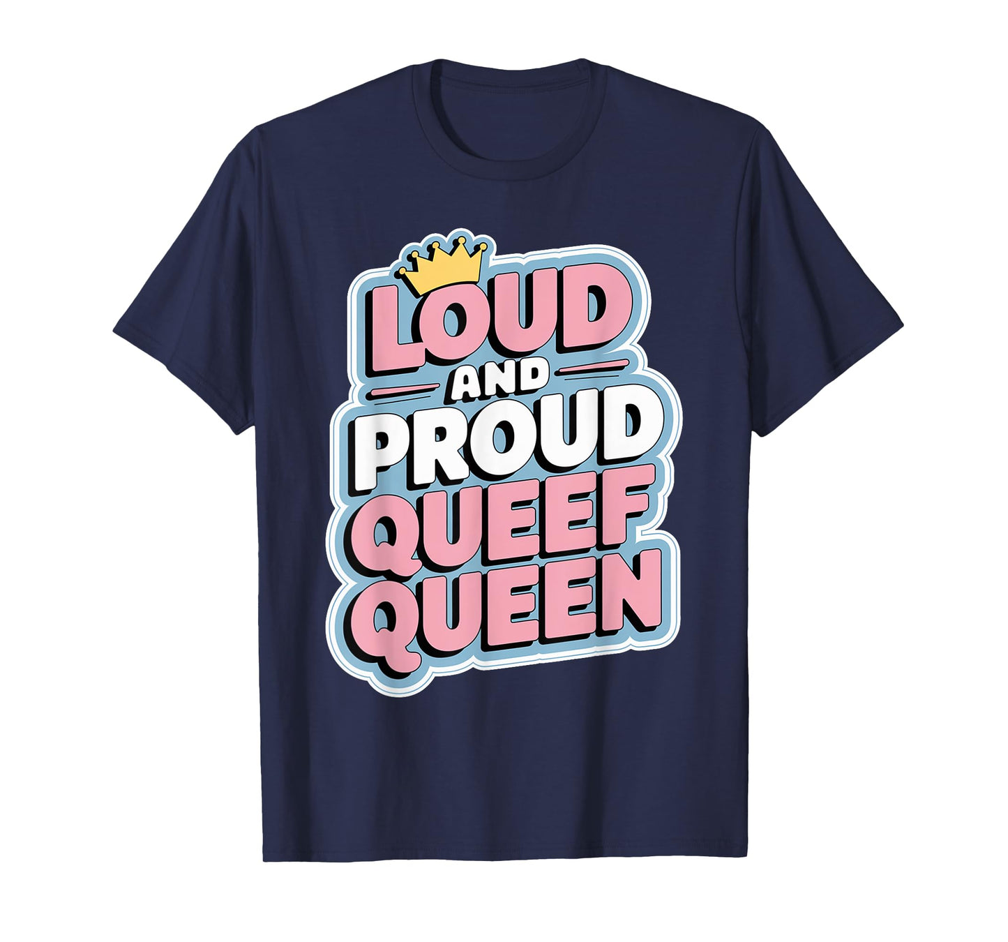 Queef Queen Embarrassing Queefed Inappropriate Queefing T-Shirt