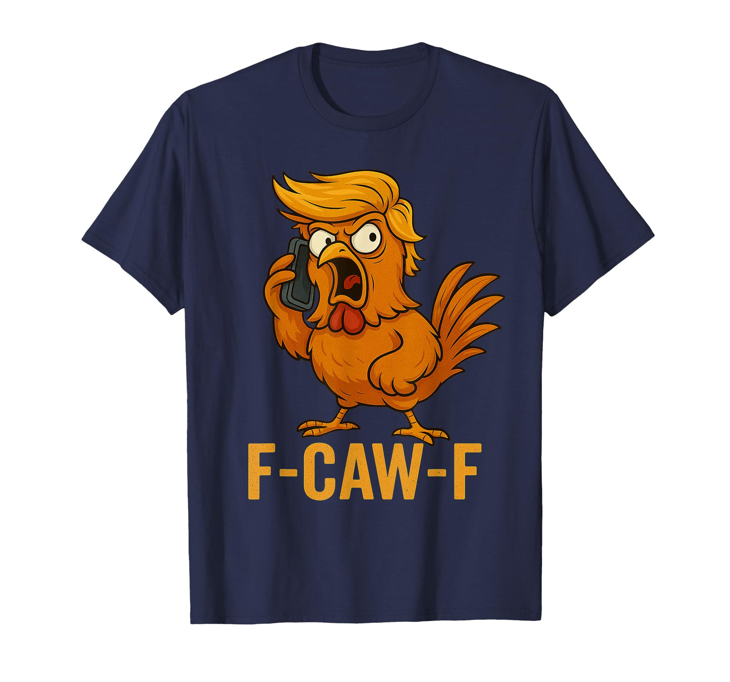 F-Caw-F Funny Chicken Humor Quote Rooster Meme Novelty T-Shirt