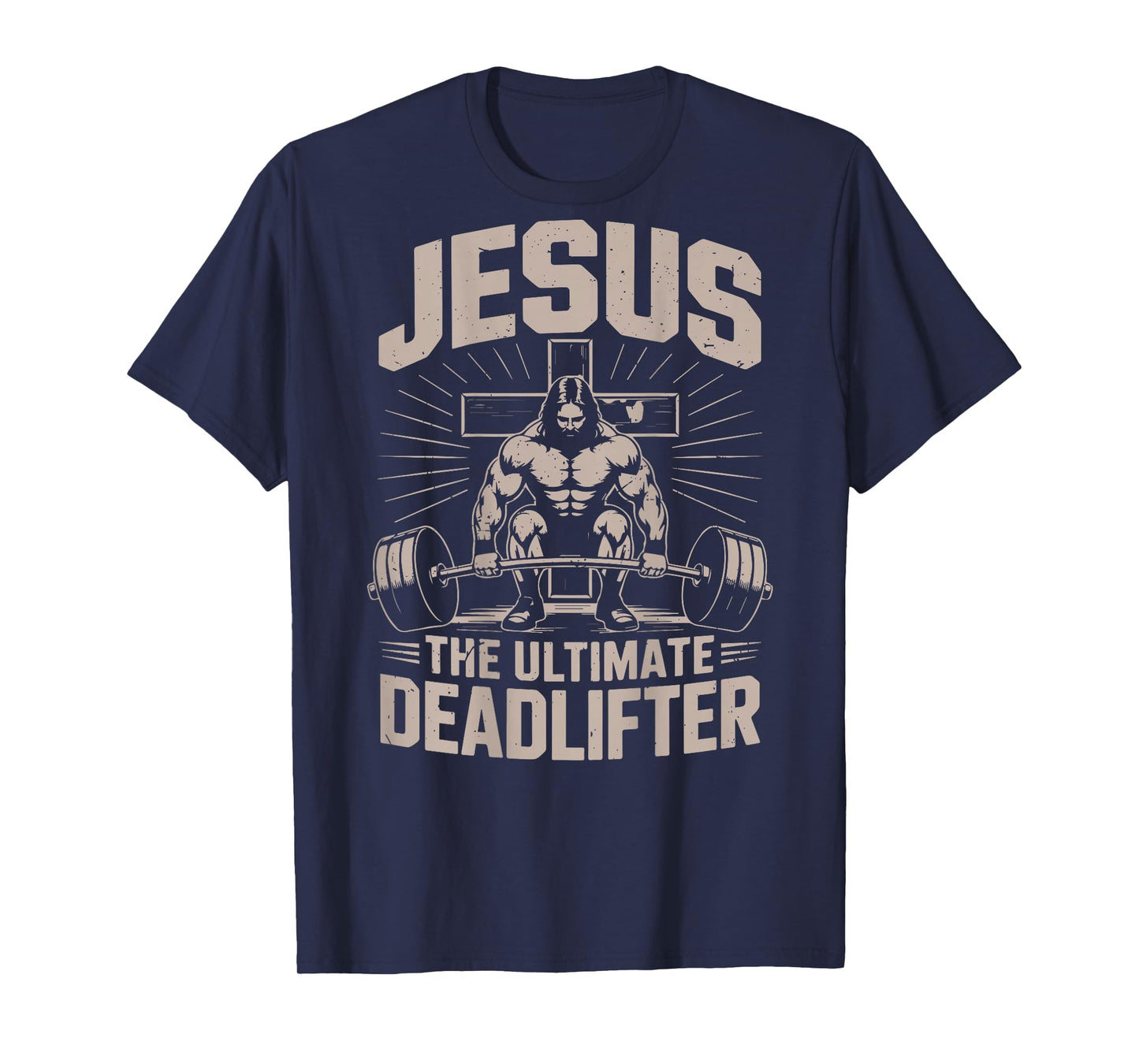 Funny Jesus The Ultimate Deadlifter Workout Christian Gym T-Shirt