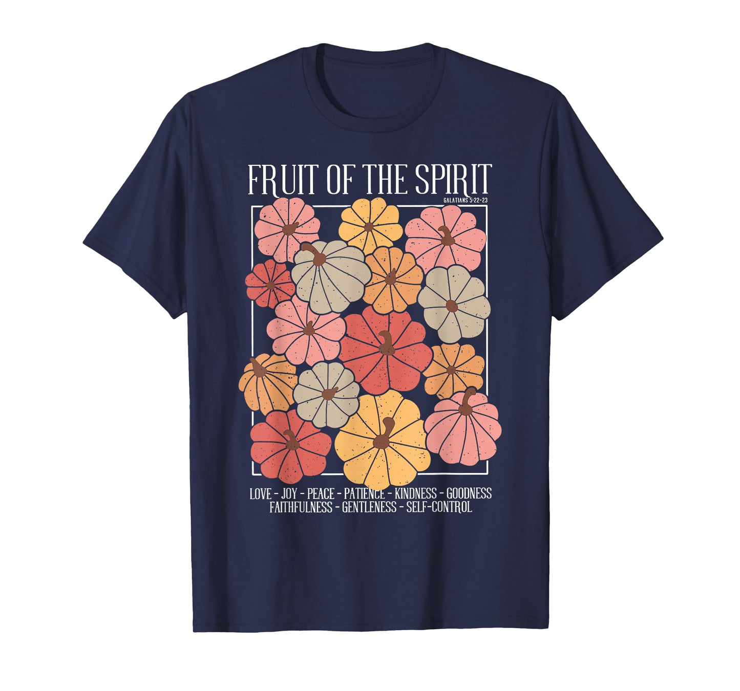 Fruit of the Spirit Christian Fall Pumpkin Galatians 5;22 T-Shirt
