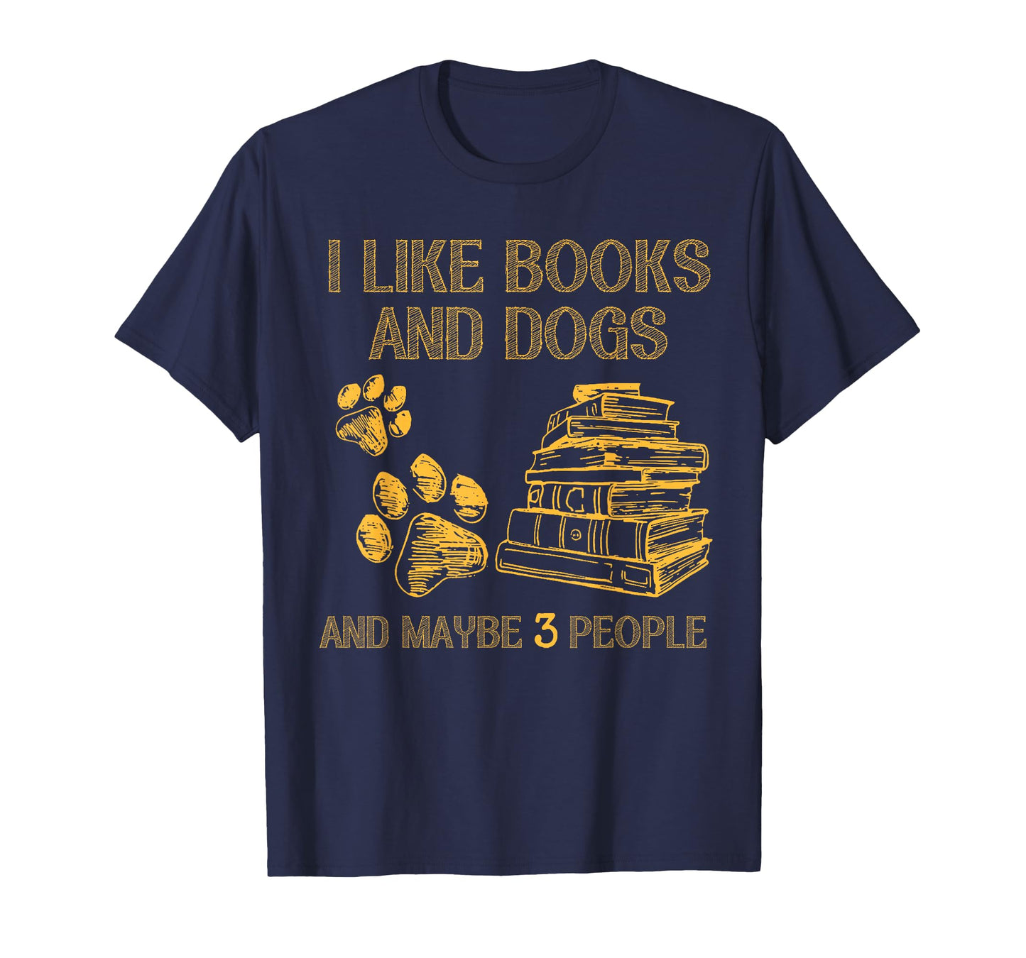 I Like Books And Dogs And Maybe 3 People Vintage Funny Sayin T-Shirt