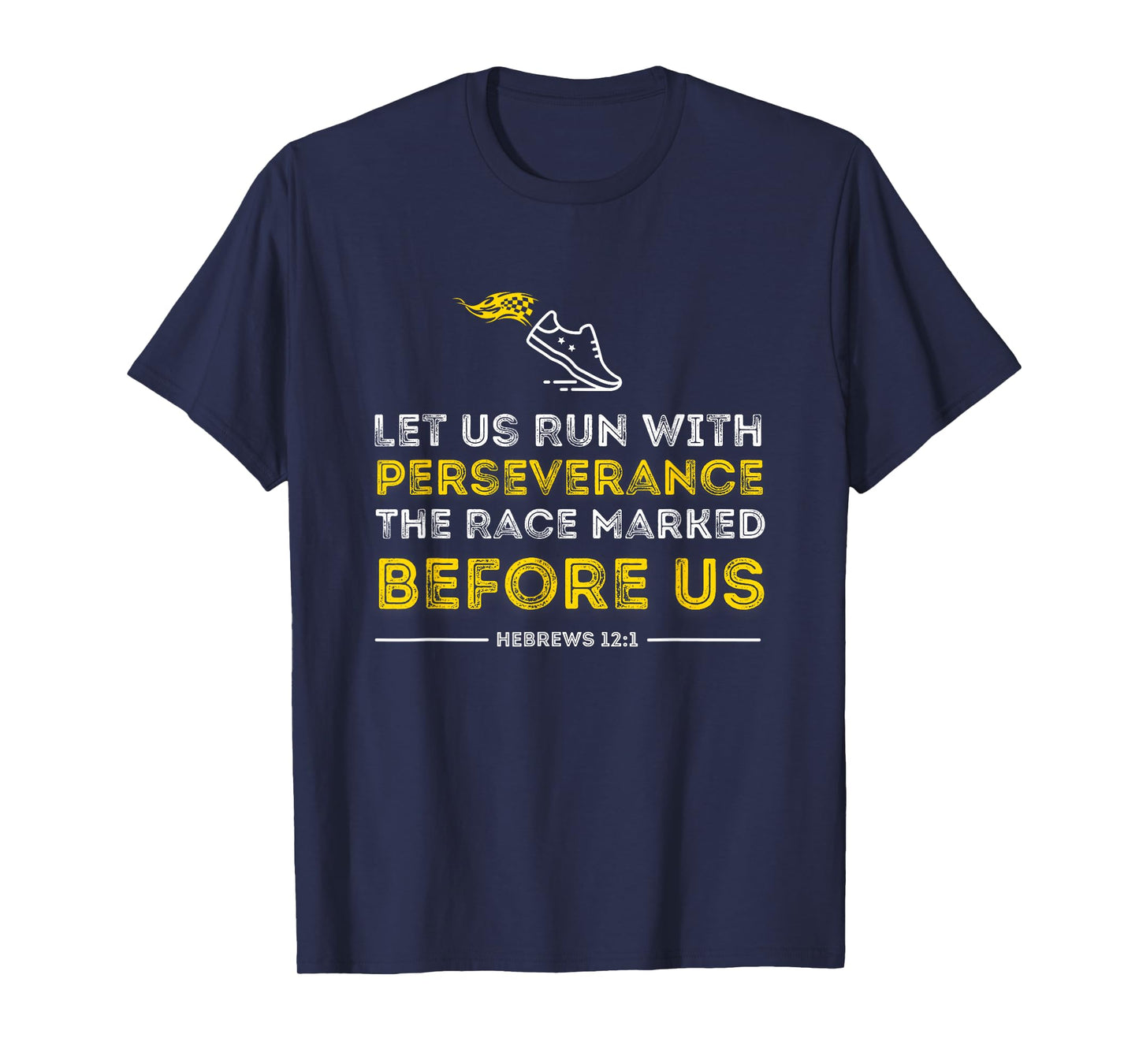 Christian Bible Verse Let us Run with Perseverance Hebrews T-Shirt