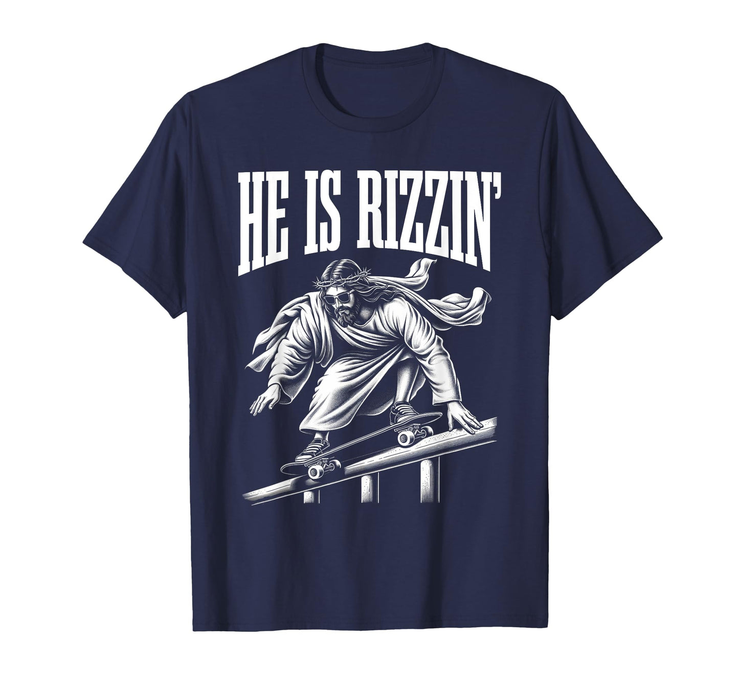 He Is Rizzin Funny Jesus Skateboard Meme T-Shirt