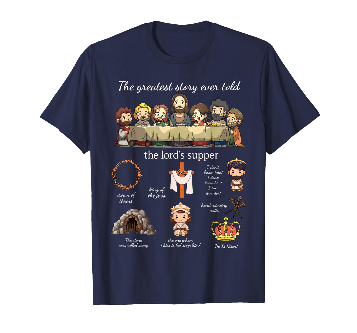 The Greatest Story Ever Told The Lord’s Supper Easter Day T-Shirt