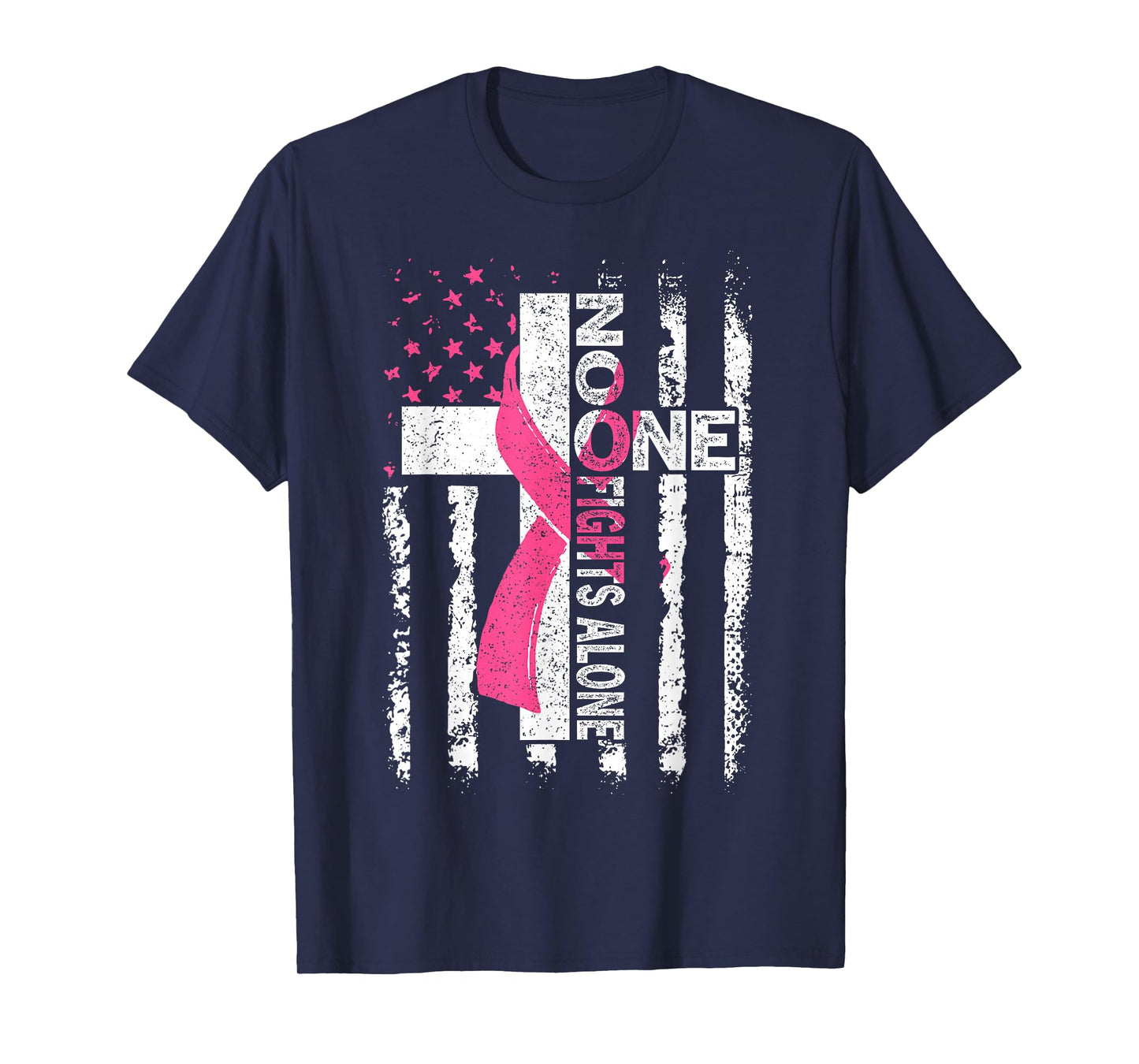 No One Fights Breast Cancer Alone Faith USA Flag Pink Ribbon T-Shirt